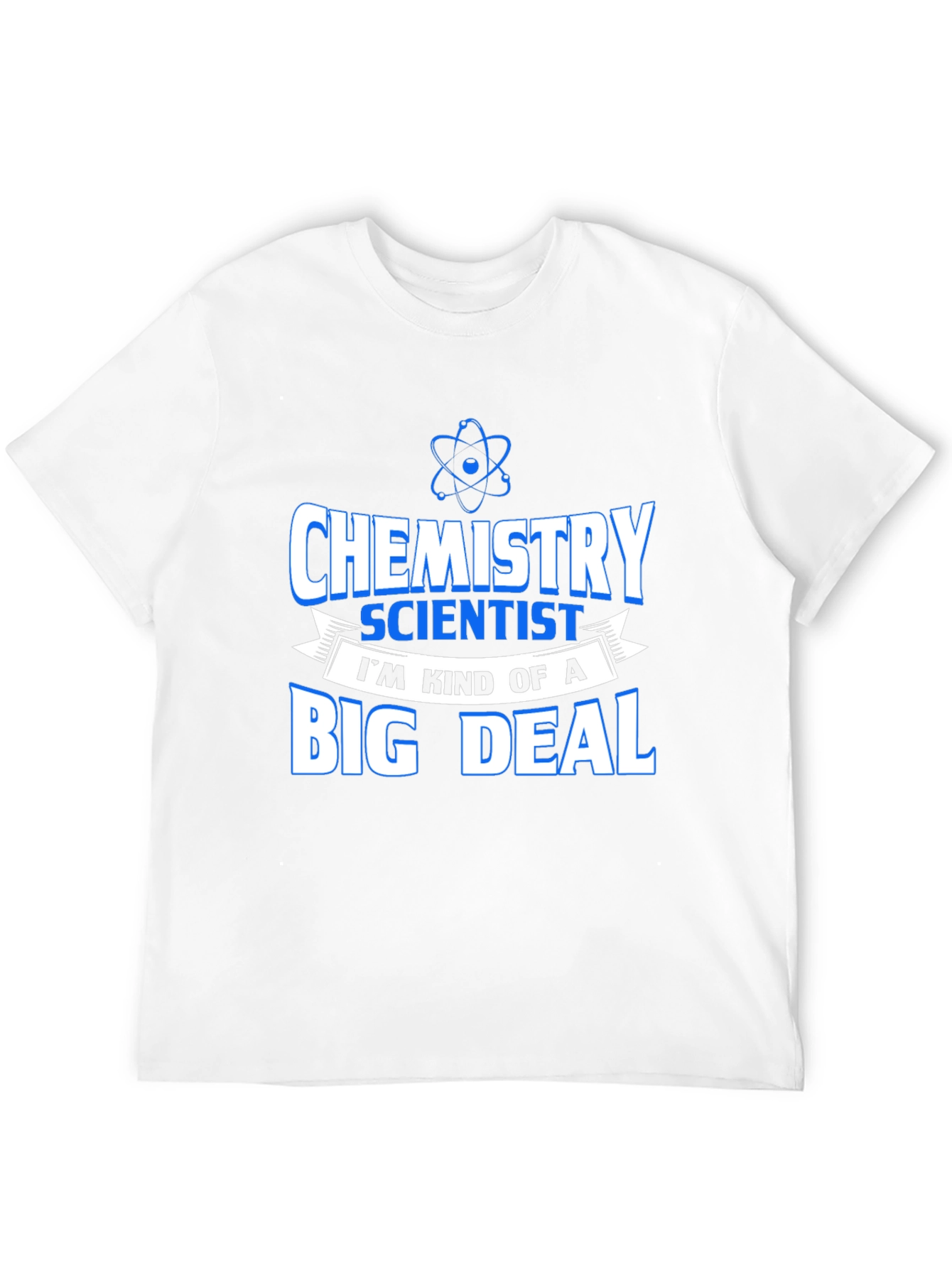 Chemistry Scientist T-Shirt Funny Big Deal Tee