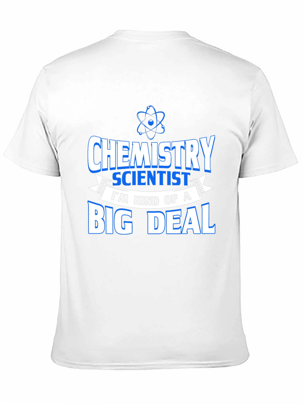 Chemistry Scientist T-Shirt Funny Big Deal Tee