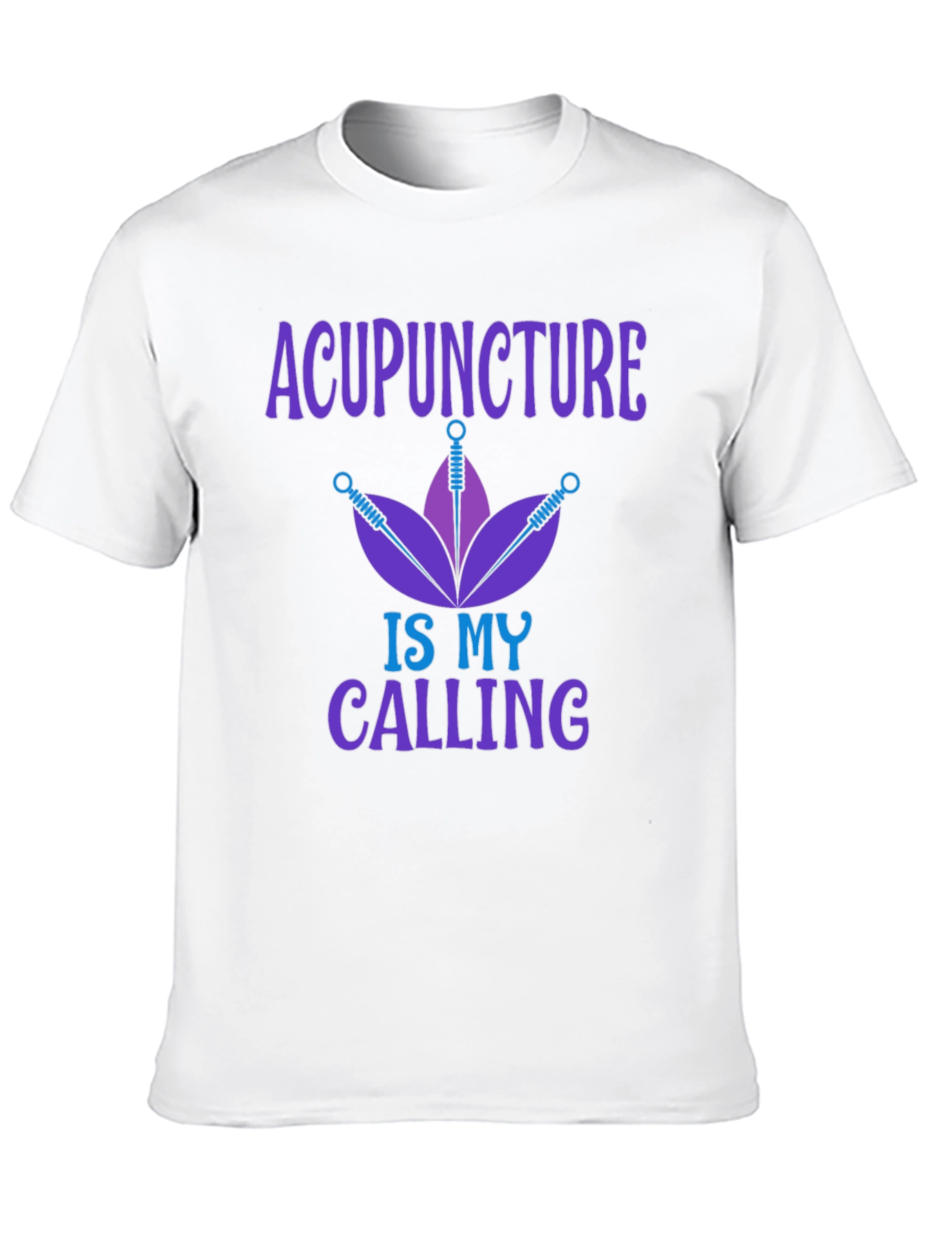 Acupuncture is My Calling Graphic T-Shirt
