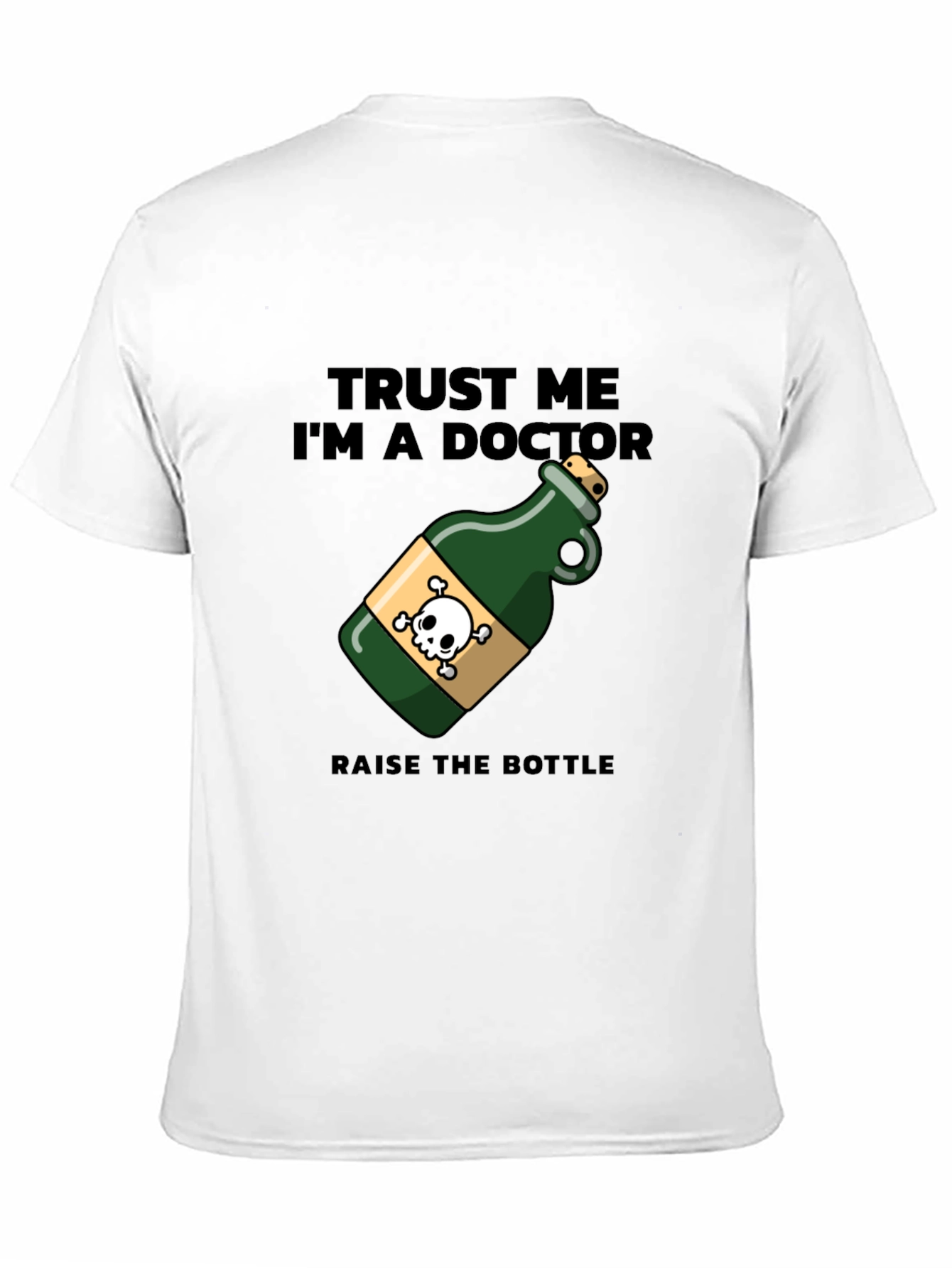 Trust Me Im A Doctor Poison Bottle T-Shirt