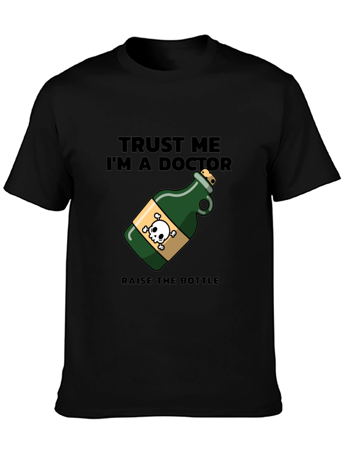 Trust Me Im A Doctor Poison Bottle T-Shirt