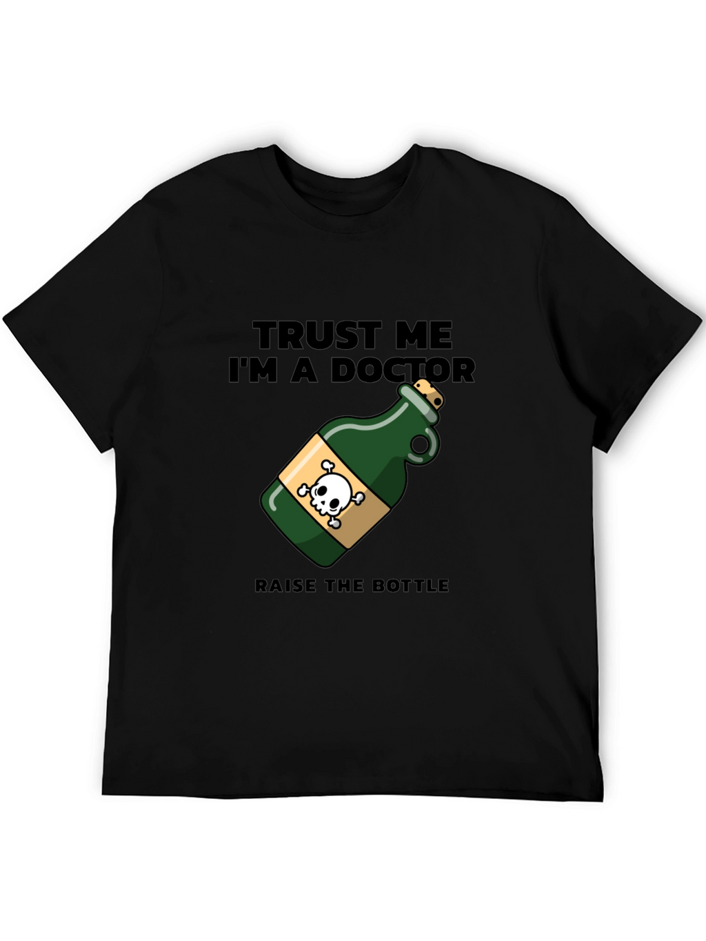 Trust Me Im A Doctor Poison Bottle T-Shirt