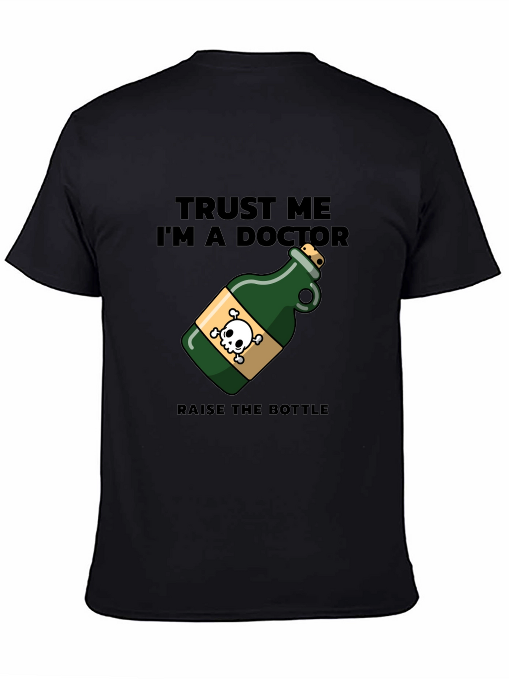 Trust Me Im A Doctor Poison Bottle T-Shirt