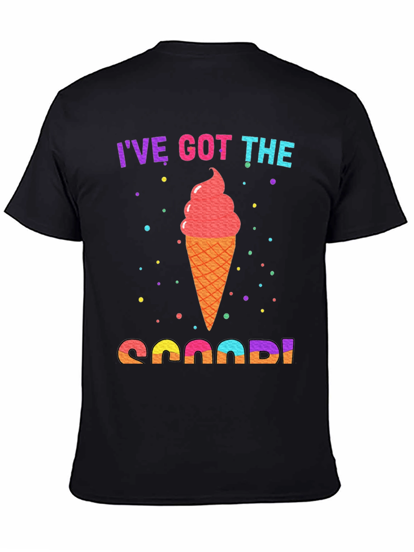 Ive Got The Scoop T-Shirt