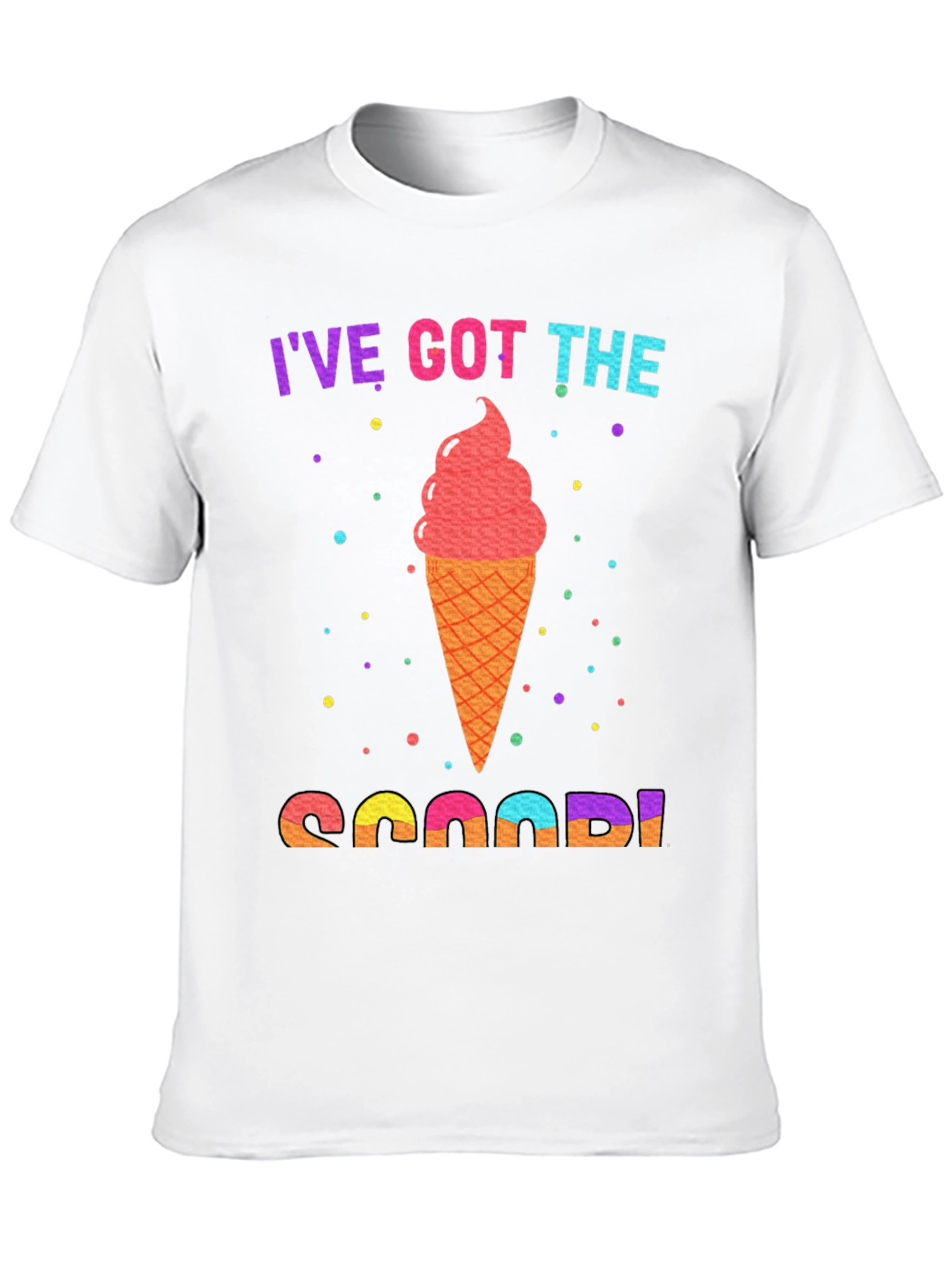 Ive Got The Scoop T-Shirt