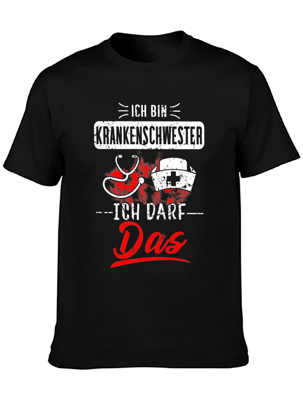 Ich Bin Krankenschwester T-Shirt - Nurse Tee