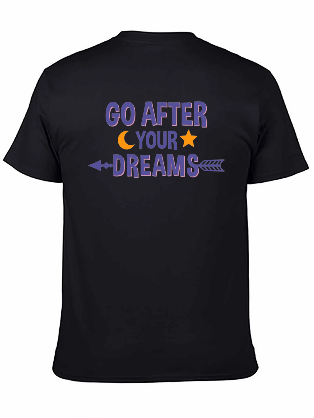 Go After Your Dreams Graphic T-Shirt