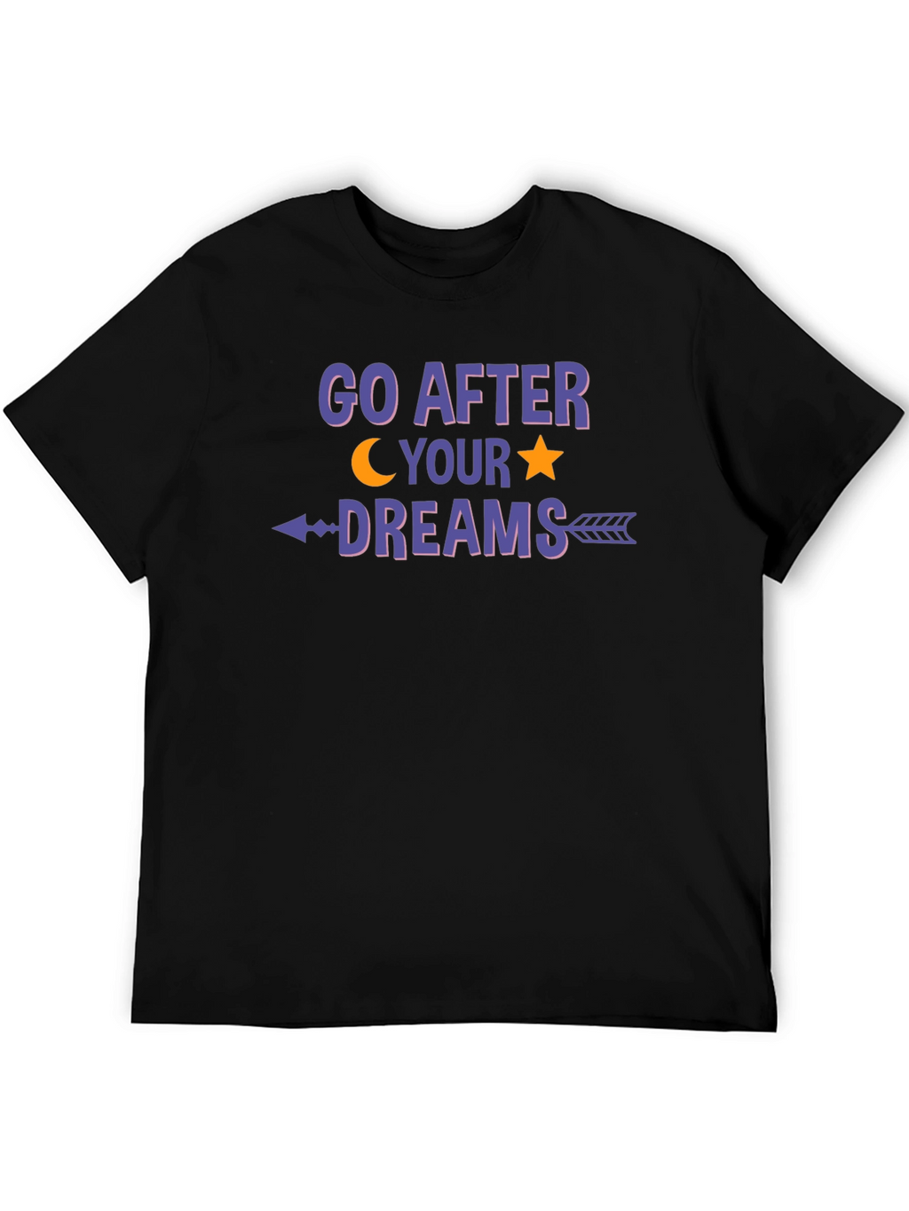 Go After Your Dreams Graphic T-Shirt