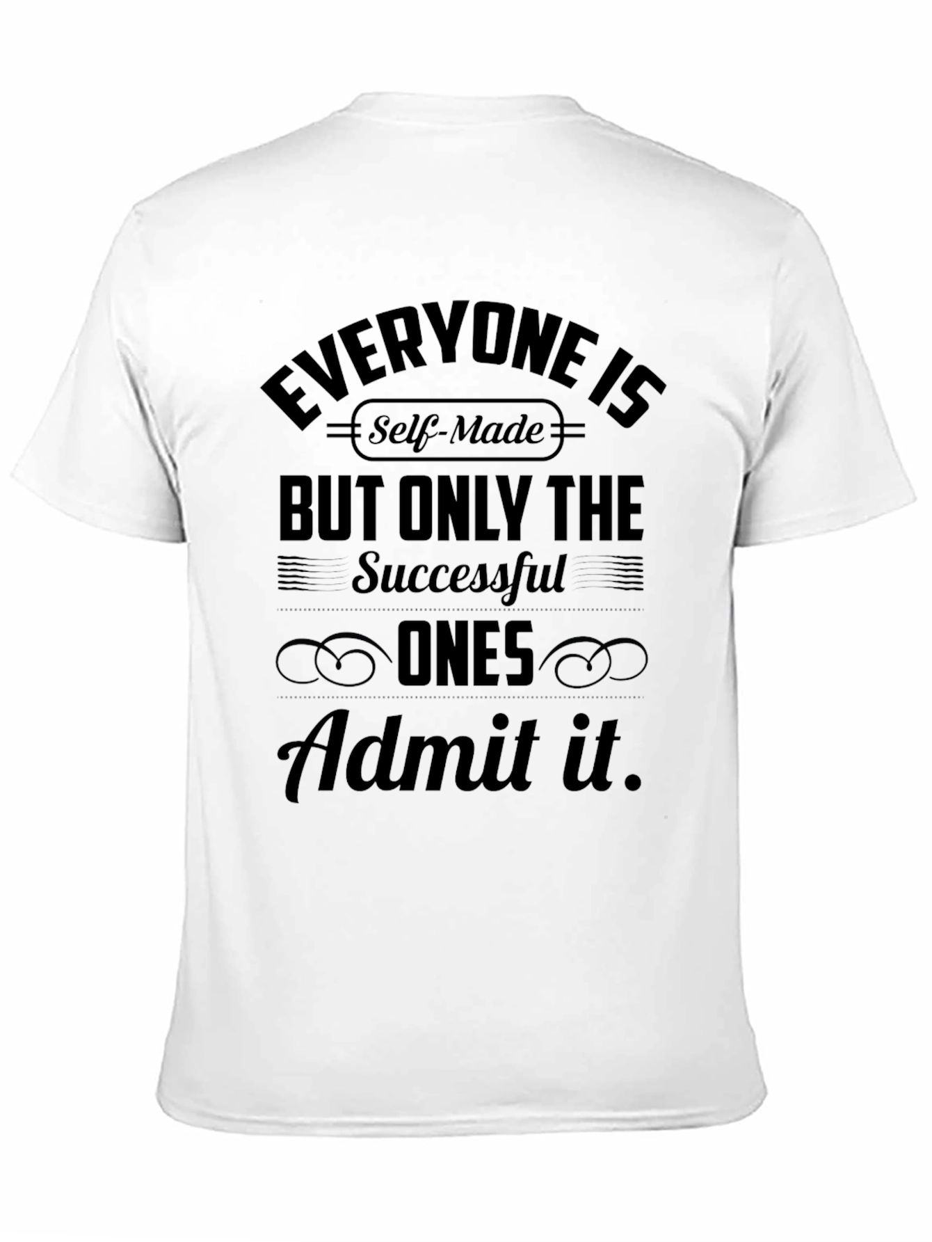 Self-Made Success T-Shirt: Motivational Graphic Tee