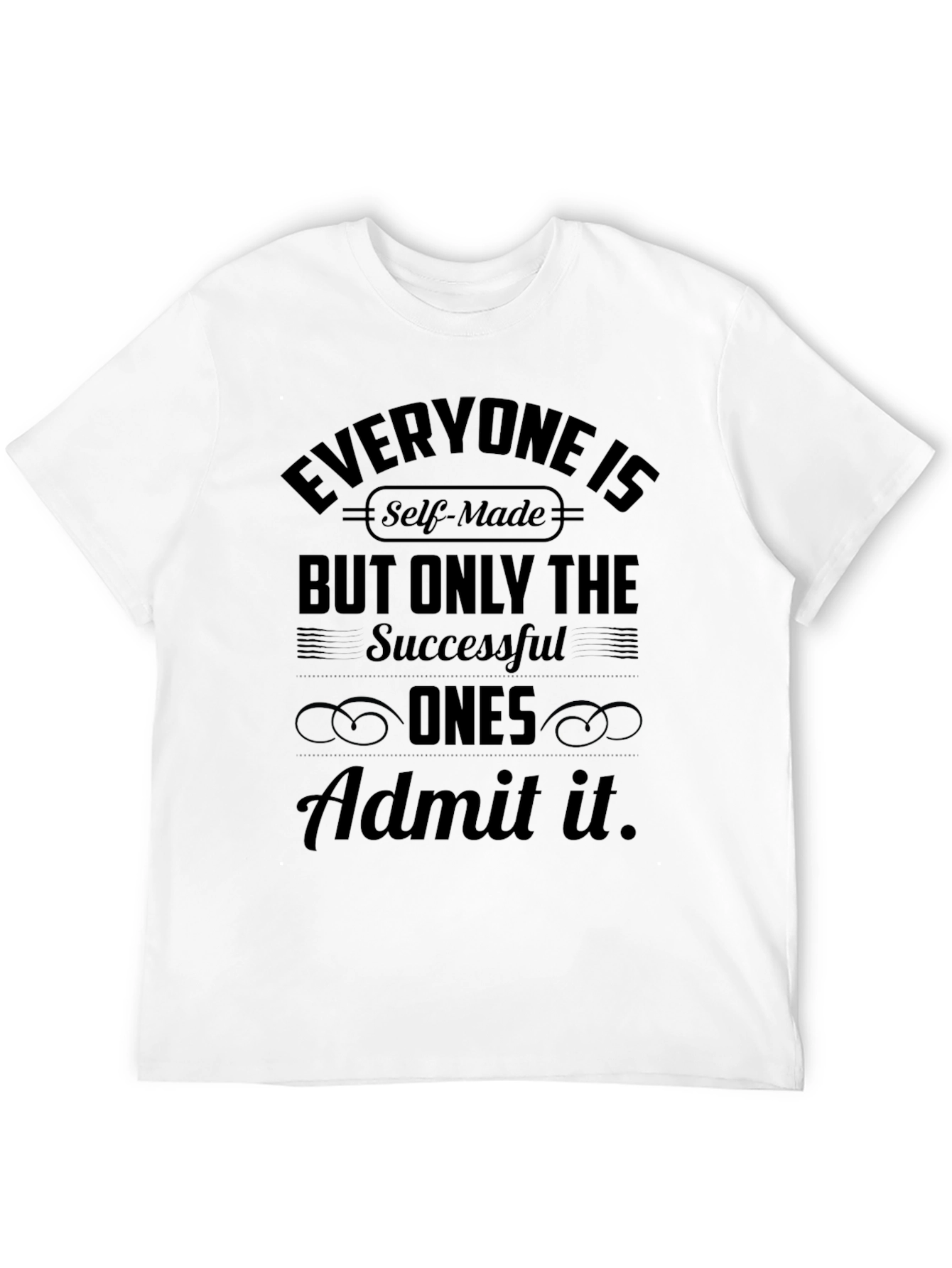 Self-Made Success T-Shirt: Motivational Graphic Tee