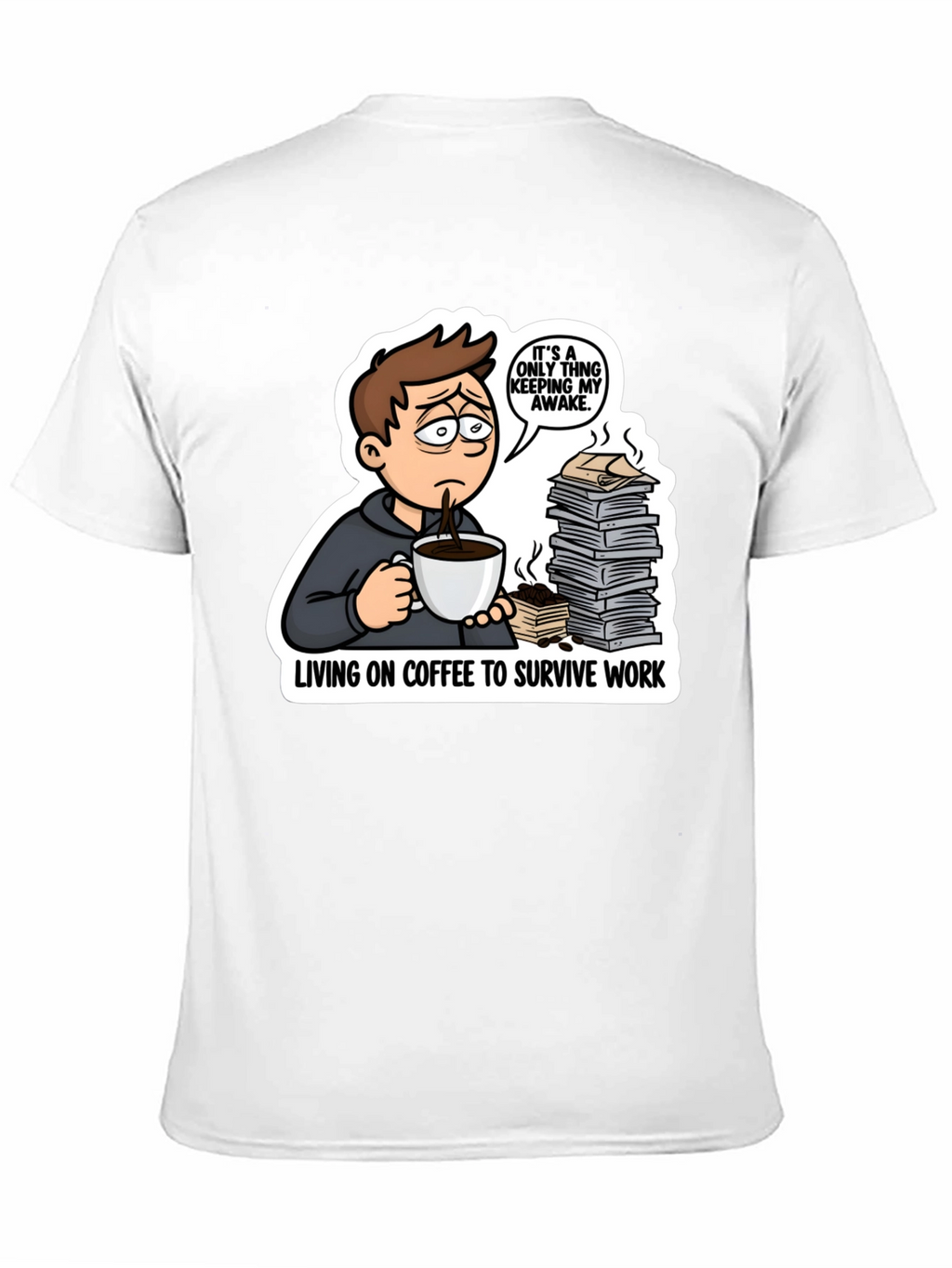 Living on Coffee T-Shirt Funny Work Tee