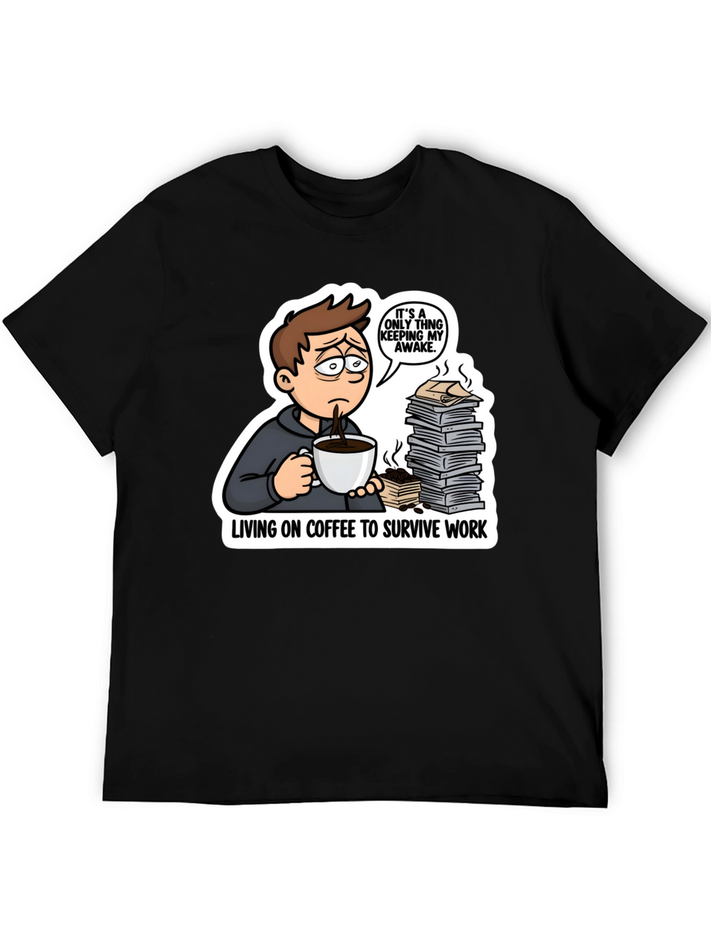 Living on Coffee T-Shirt Funny Work Tee