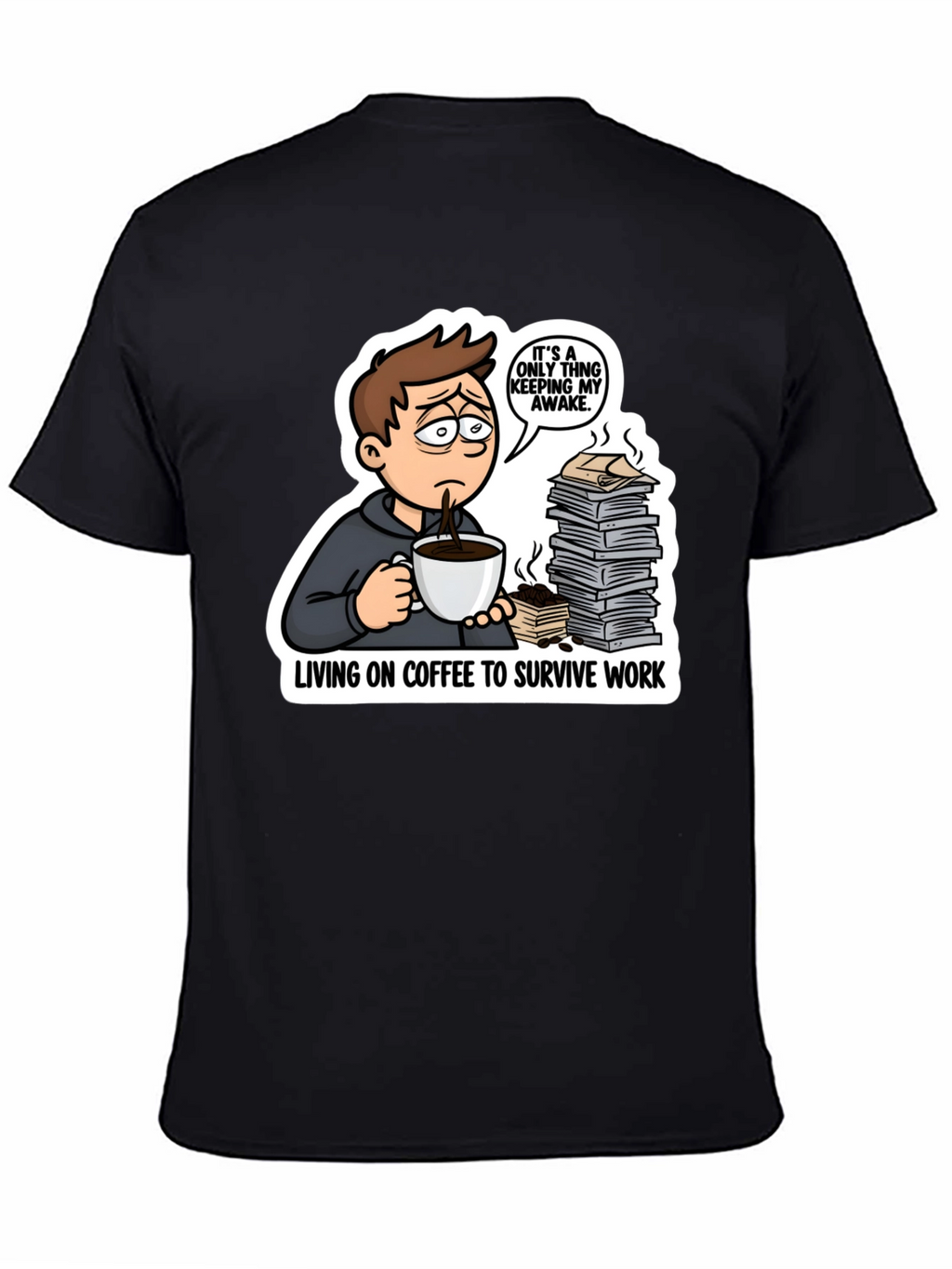 Living on Coffee T-Shirt Funny Work Tee