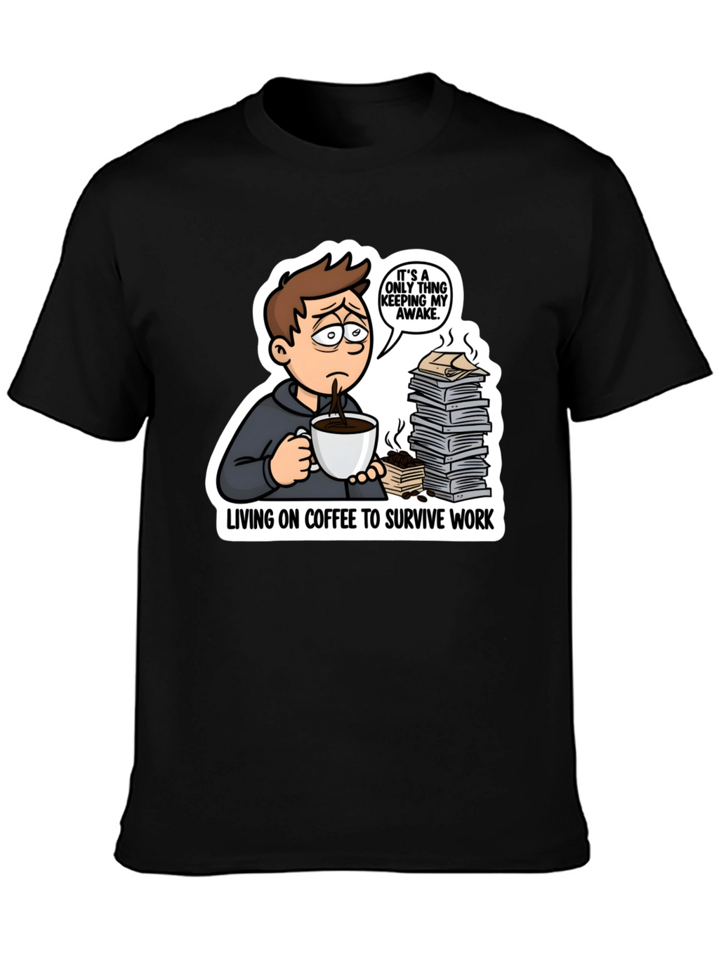 Living on Coffee T-Shirt Funny Work Tee