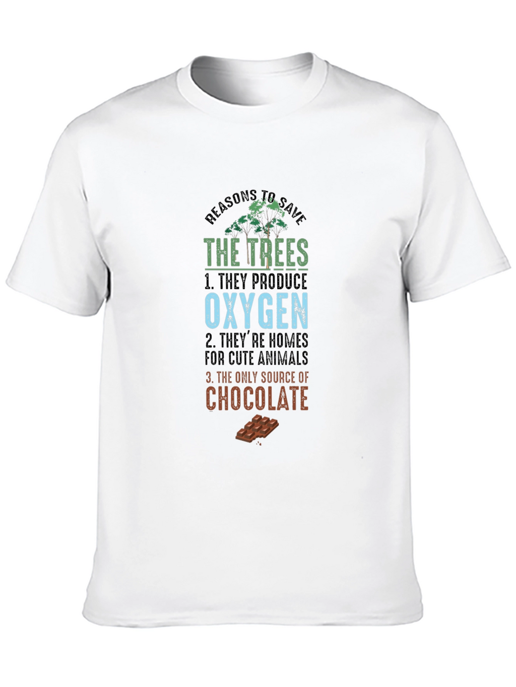 Reasons To Save The Trees Funny T-Shirt
