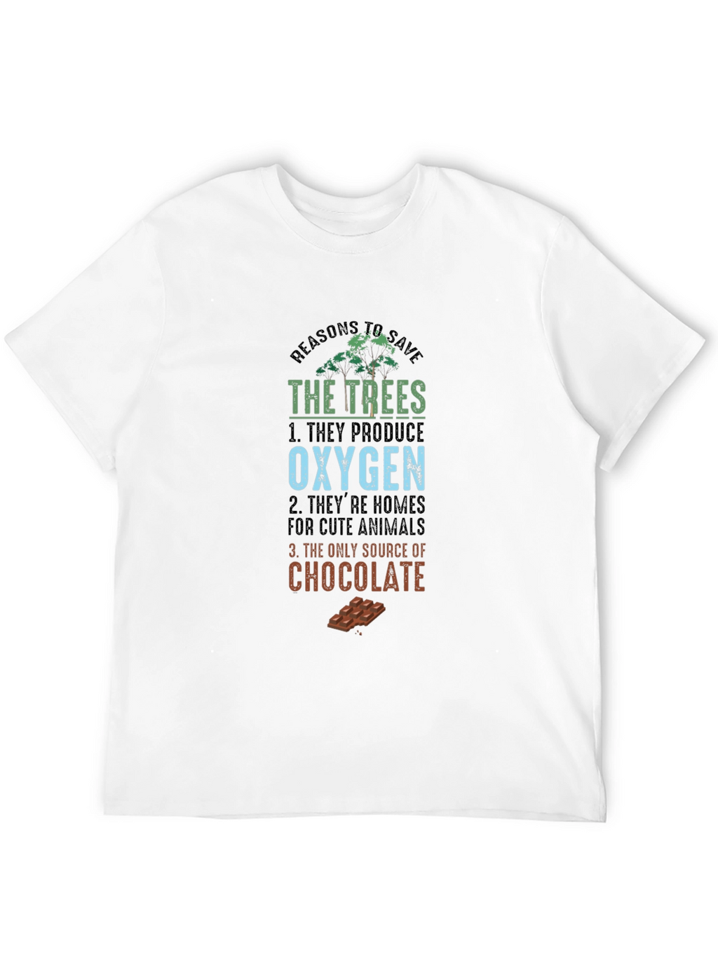 Reasons To Save The Trees Funny T-Shirt