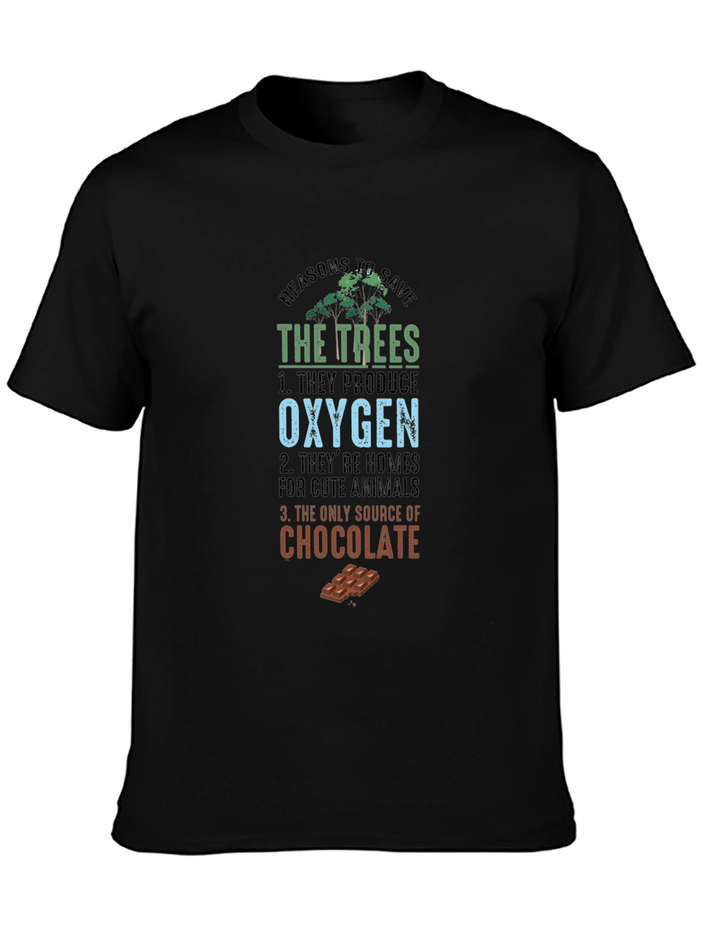 Reasons To Save The Trees Funny T-Shirt