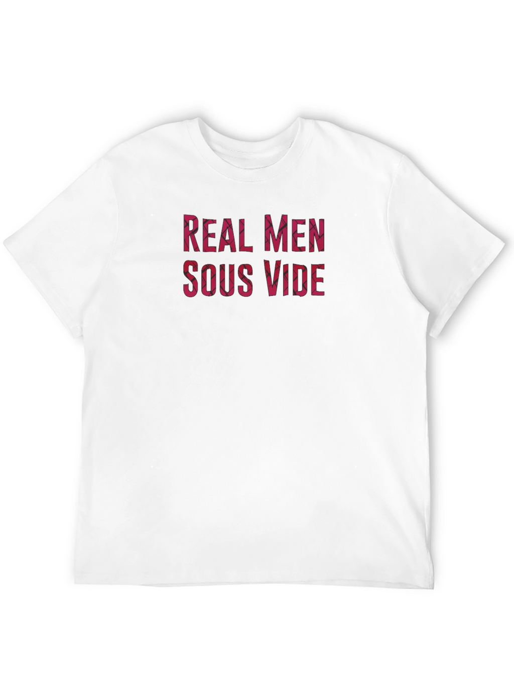 Real Men Sous Vide T-Shirt