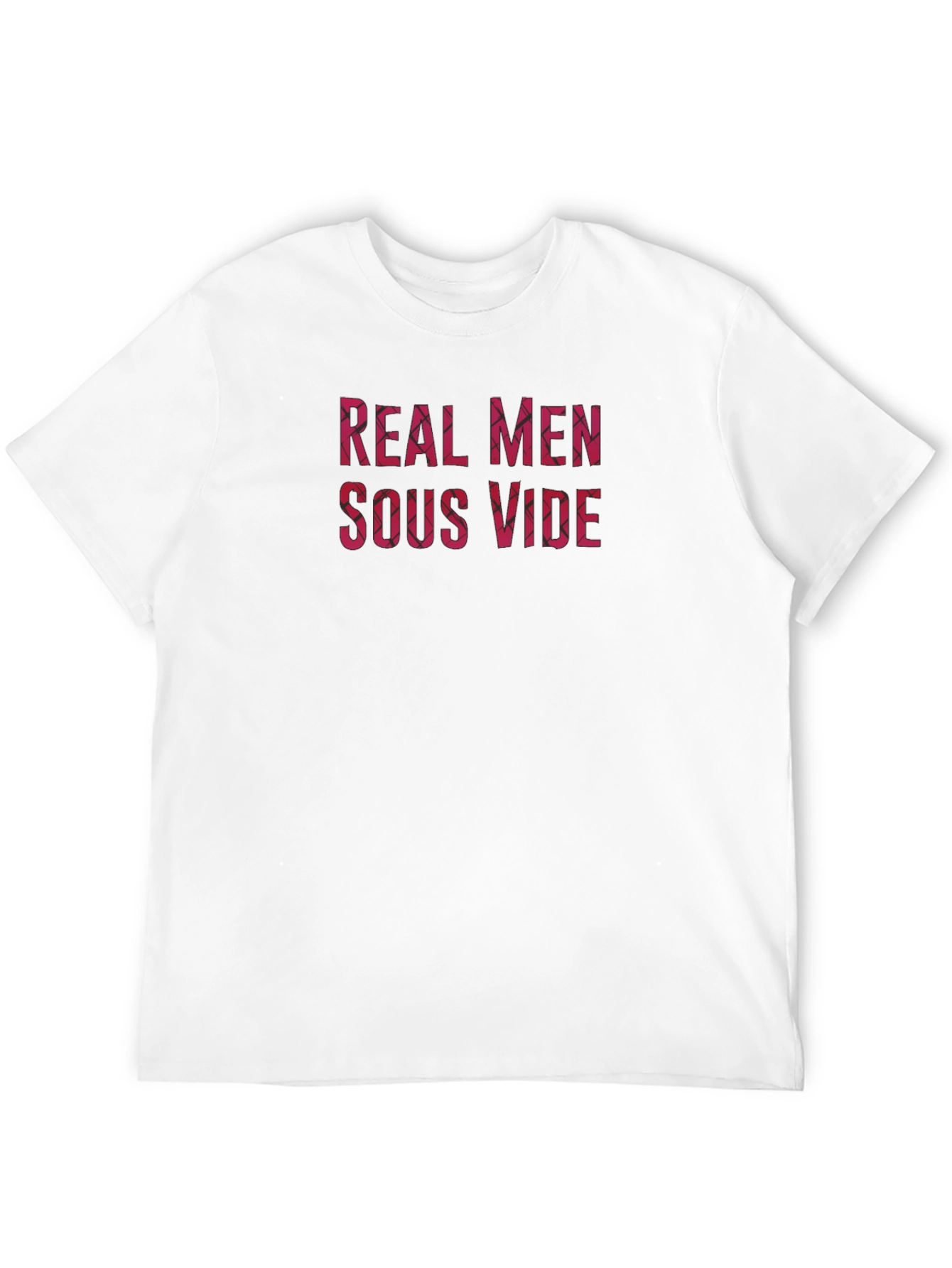 Real Men Sous Vide T-Shirt