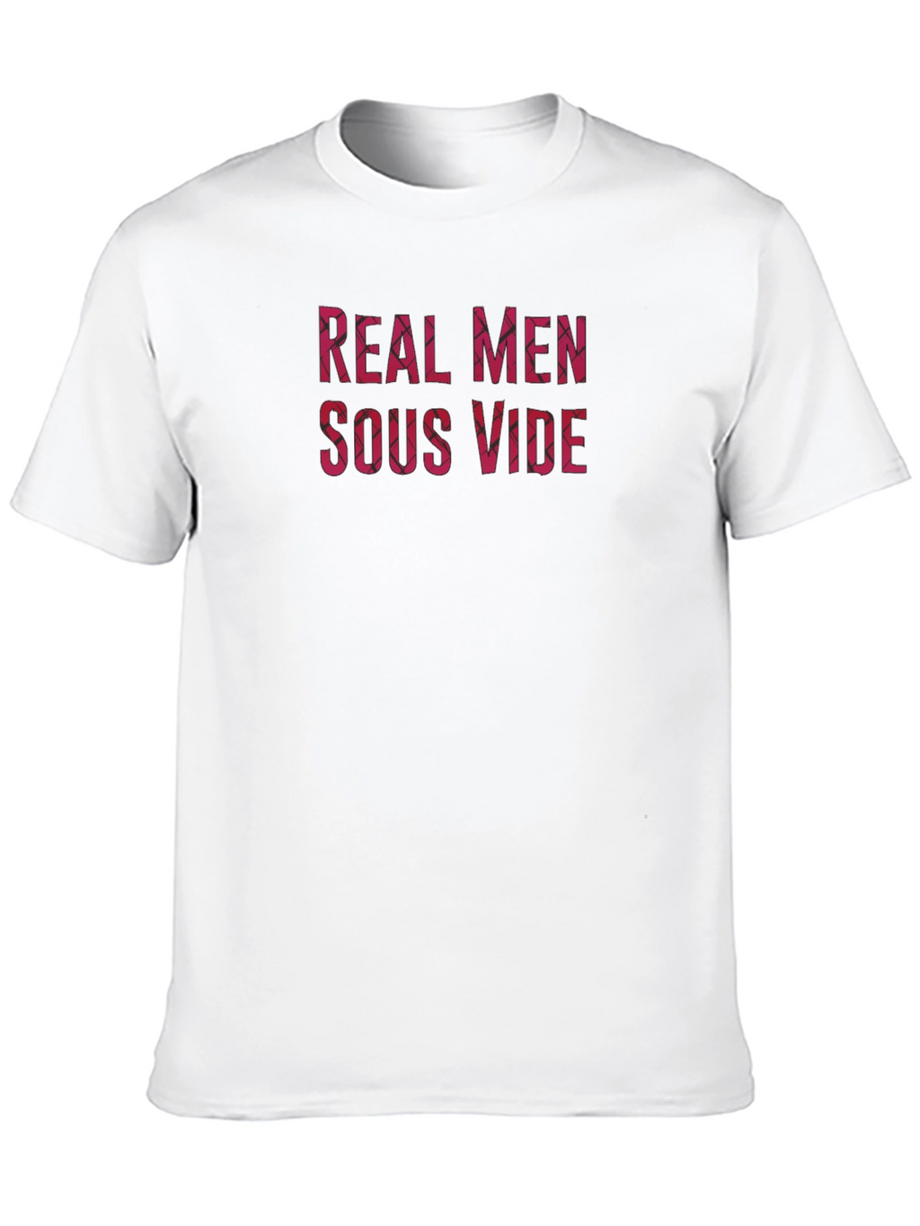 Real Men Sous Vide T-Shirt