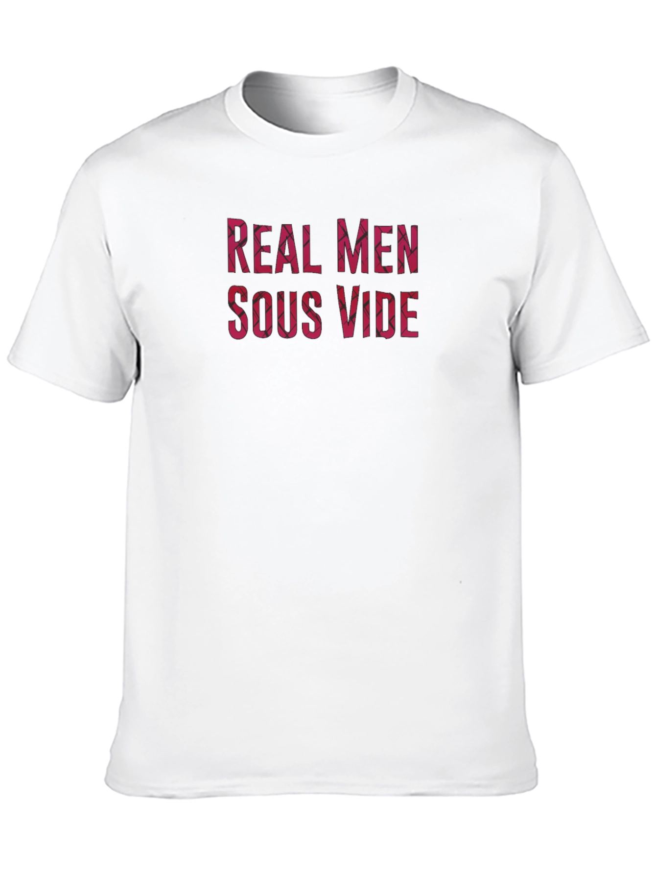 Real Men Sous Vide T-Shirt