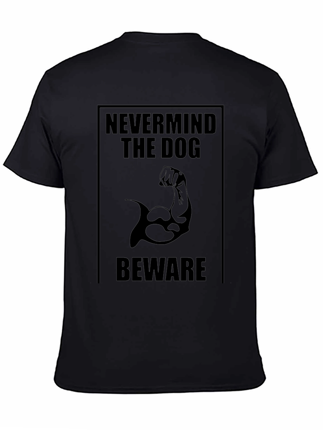 Nevermind the Dog Beware T-Shirt