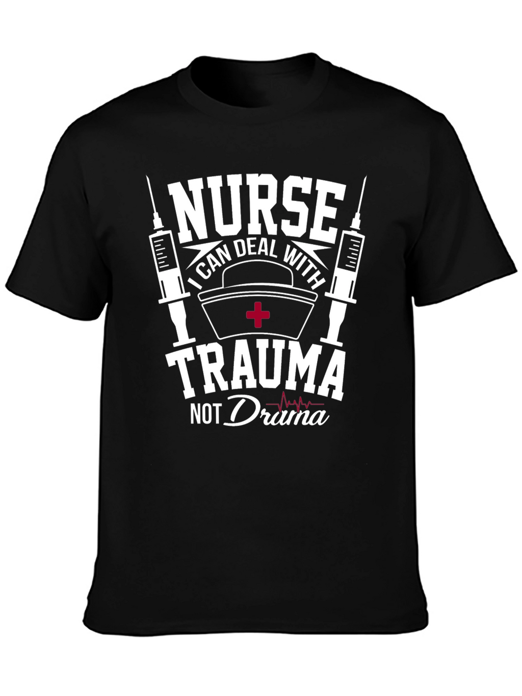 Nurse Trauma Drama T-Shirt