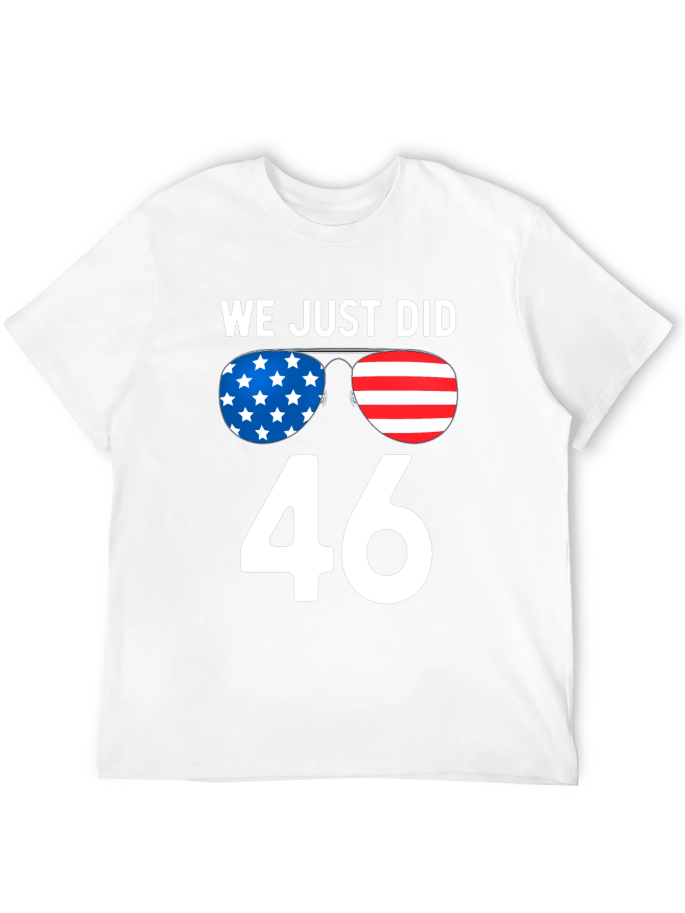 We Just Did 46 T-Shirt Patriotic Design