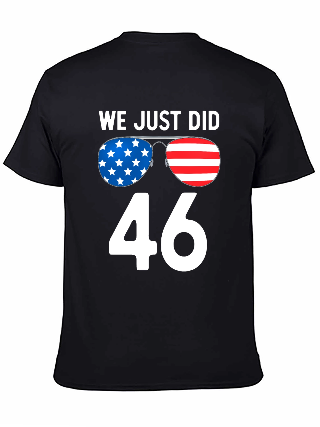 We Just Did 46 T-Shirt Patriotic Design