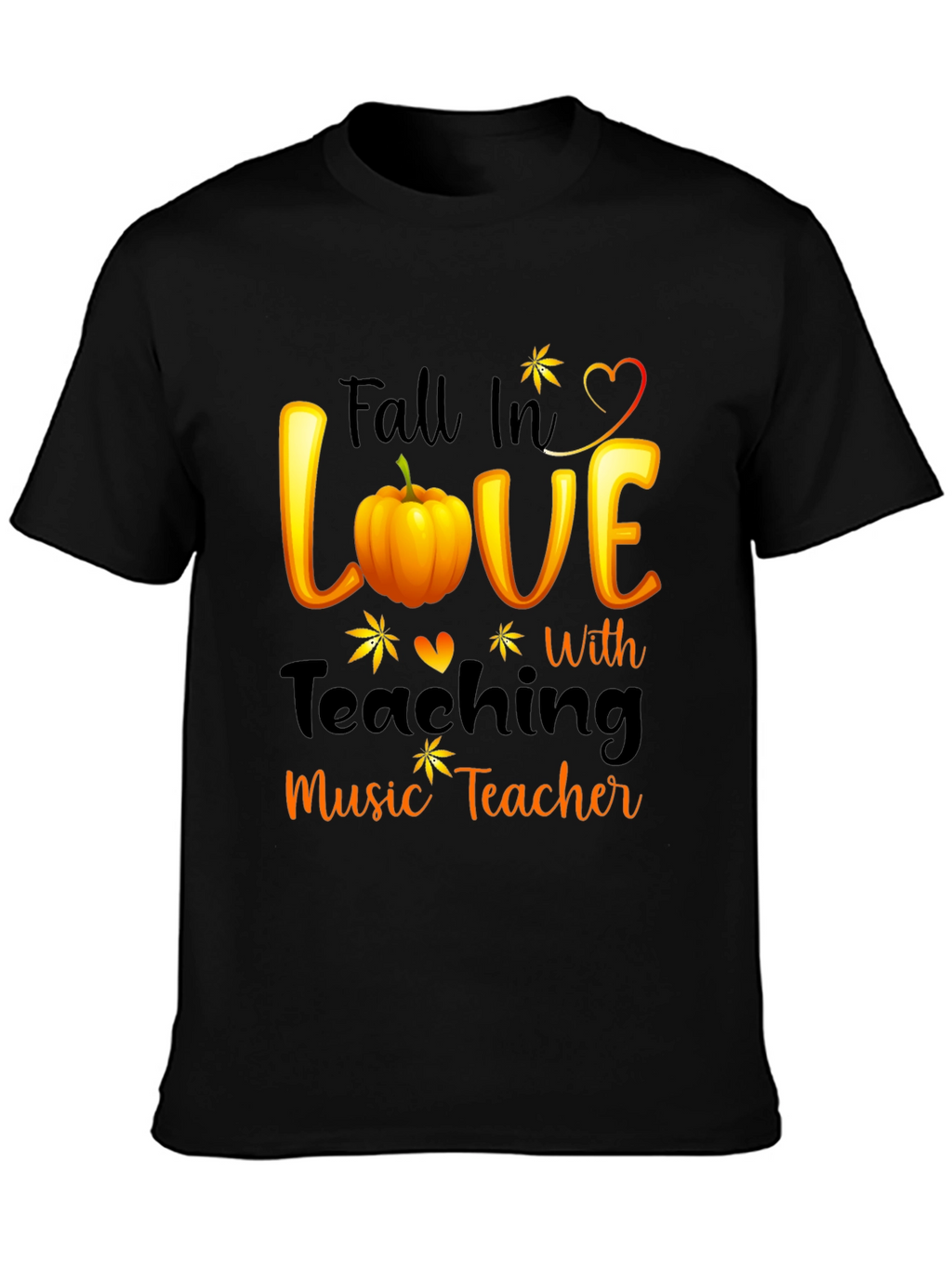 Fall in Love with Teaching Music Teacher T-Shirt