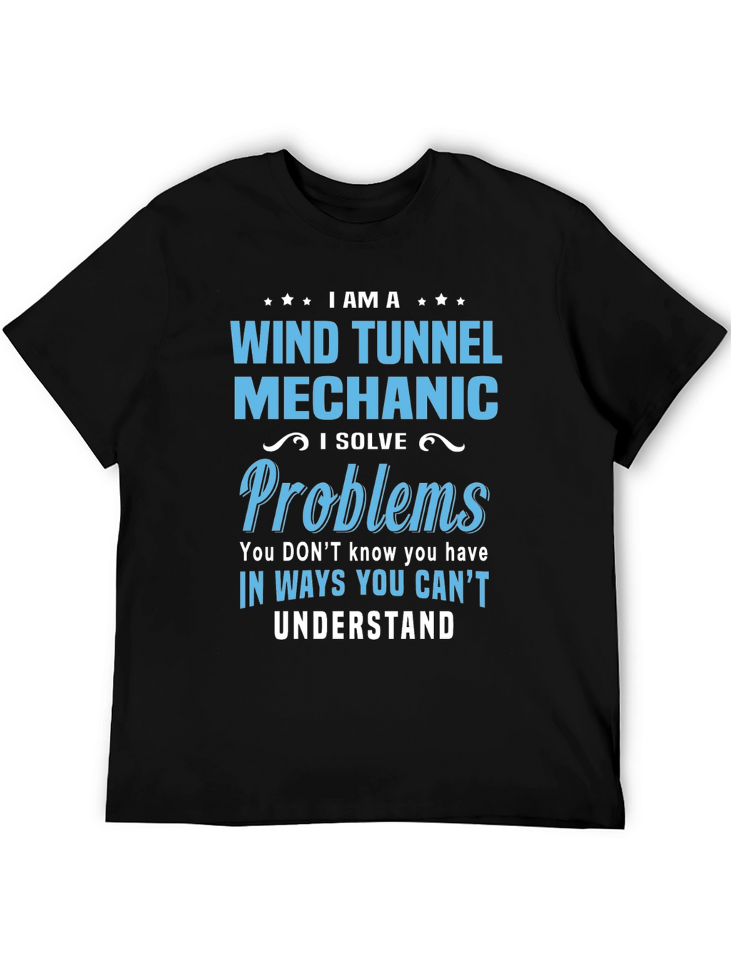 Wind Tunnel Mechanic T-Shirt - Solve Problems Tee