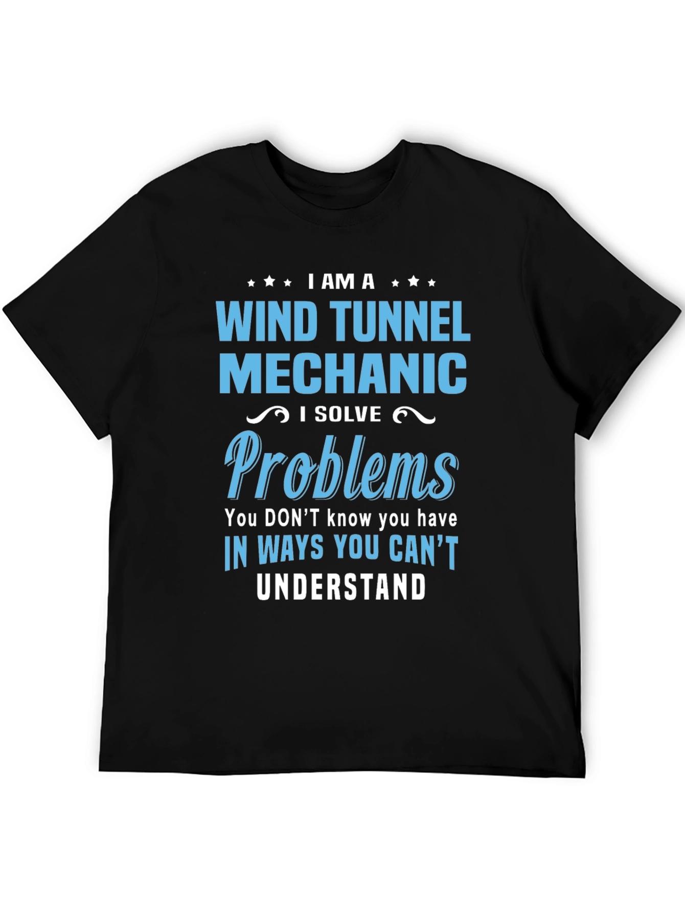 Wind Tunnel Mechanic T-Shirt - Solve Problems Tee