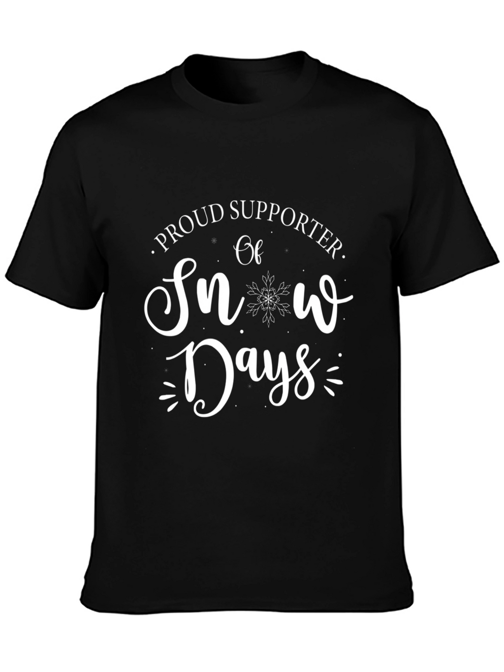 Proud Supporter of Snow Days Black T-Shirt