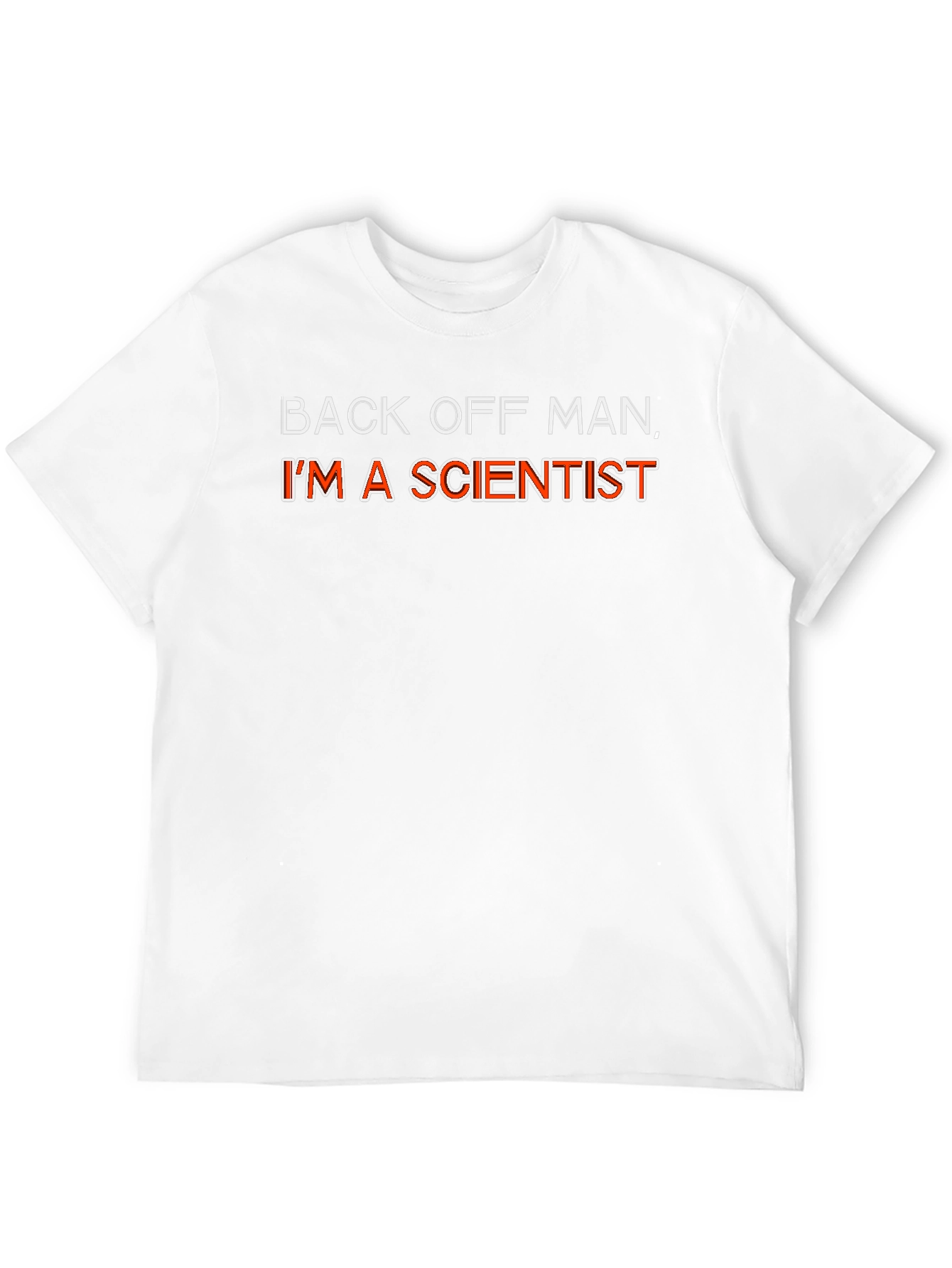 Back Off Man Im A Scientist Funny Graphic T-Shirt