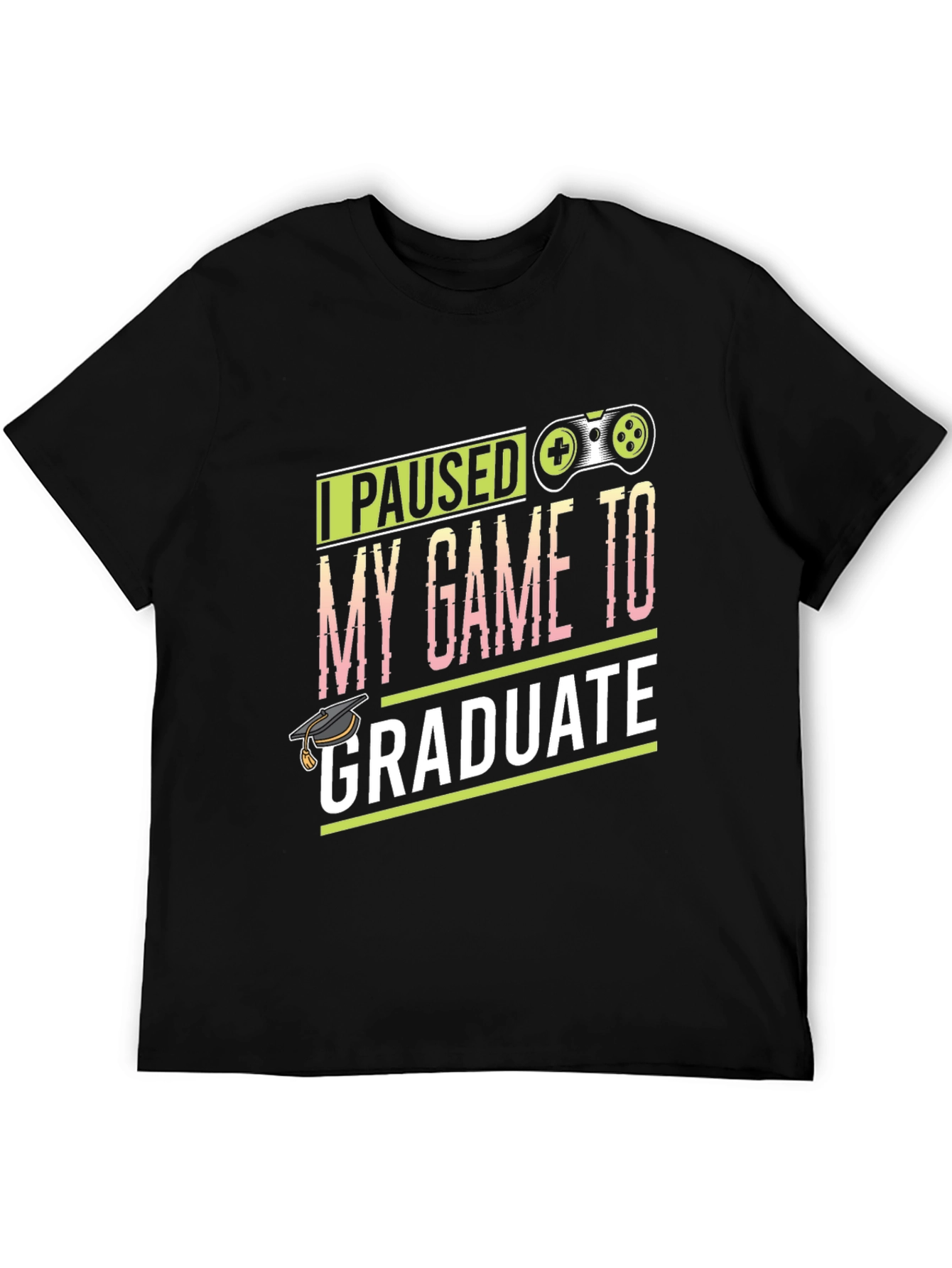 Gamer Graduation T-Shirt - I Paused My Game