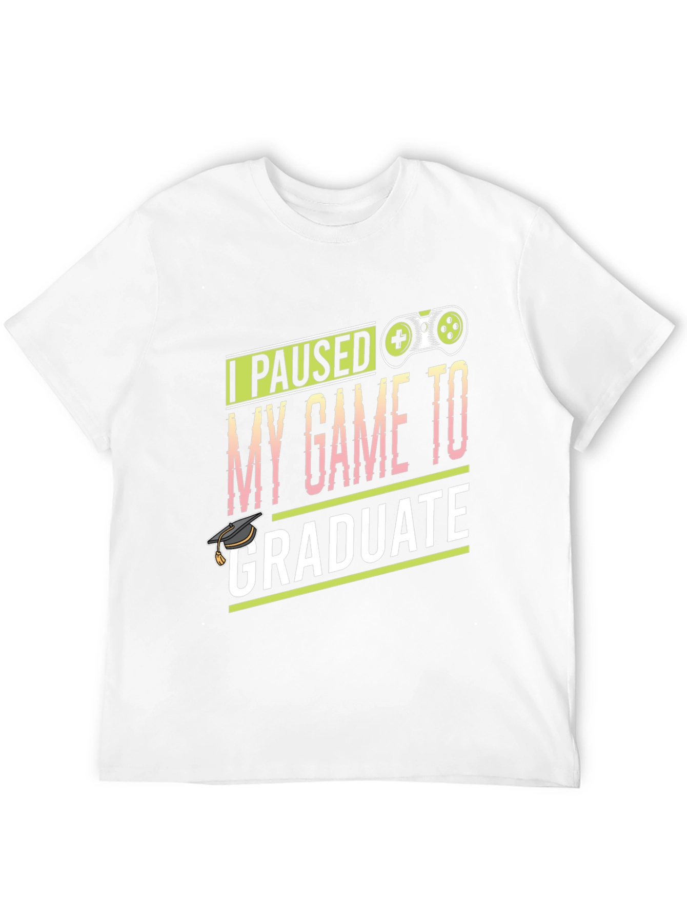 Gamer Graduation T-Shirt - I Paused My Game