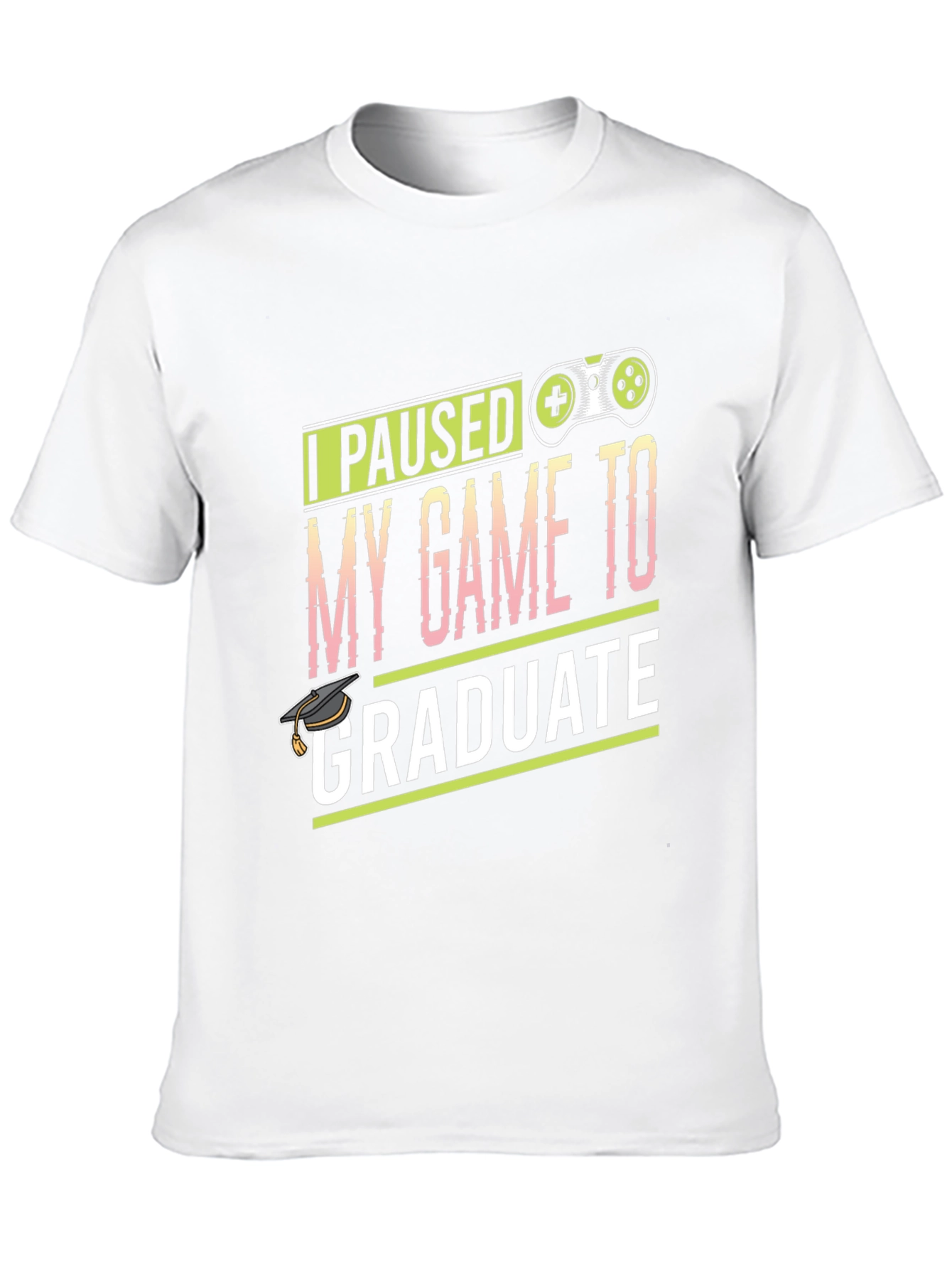 Gamer Graduation T-Shirt - I Paused My Game