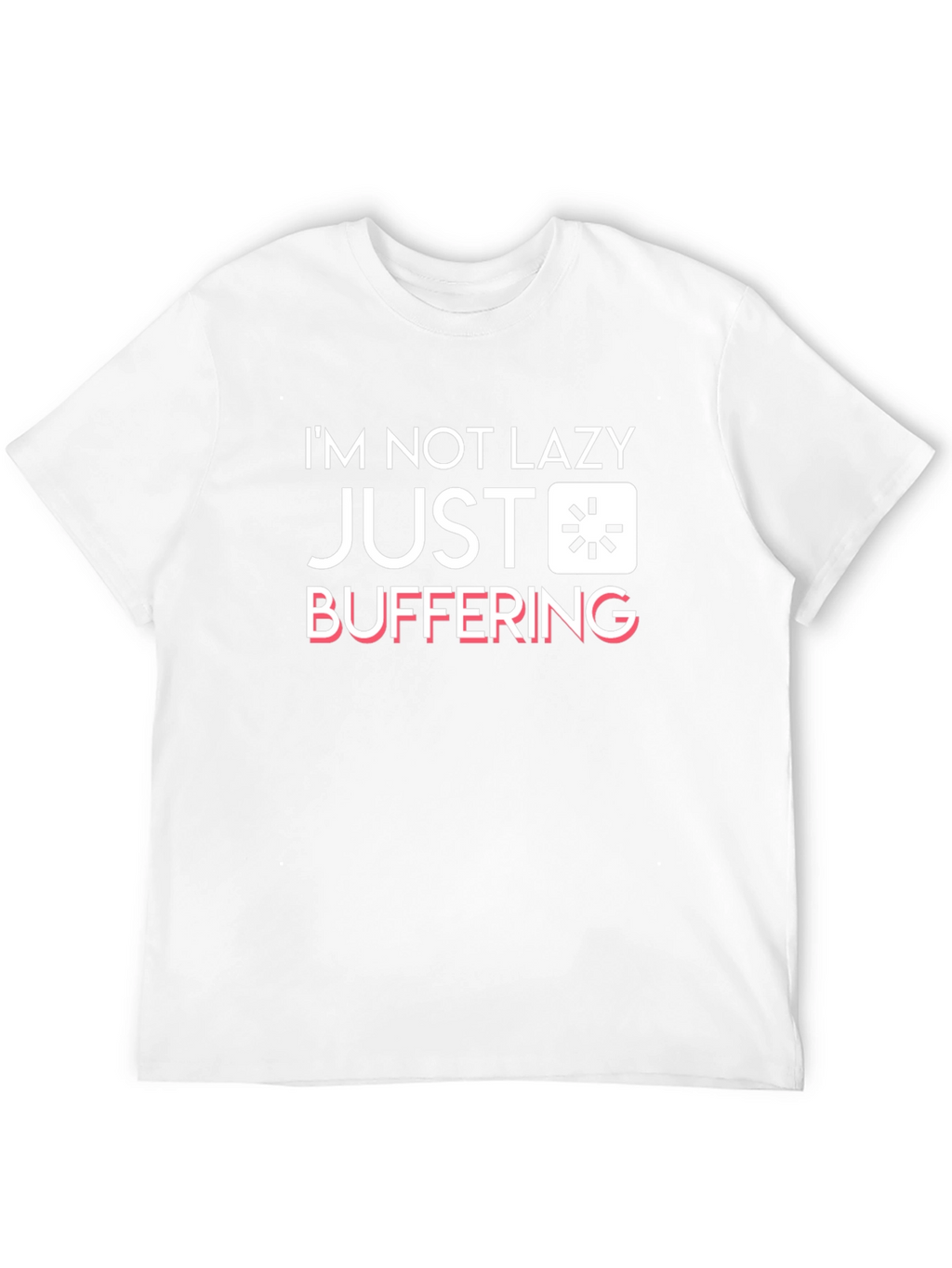 Im Not Lazy Just Buffering Black Graphic T-Shirt