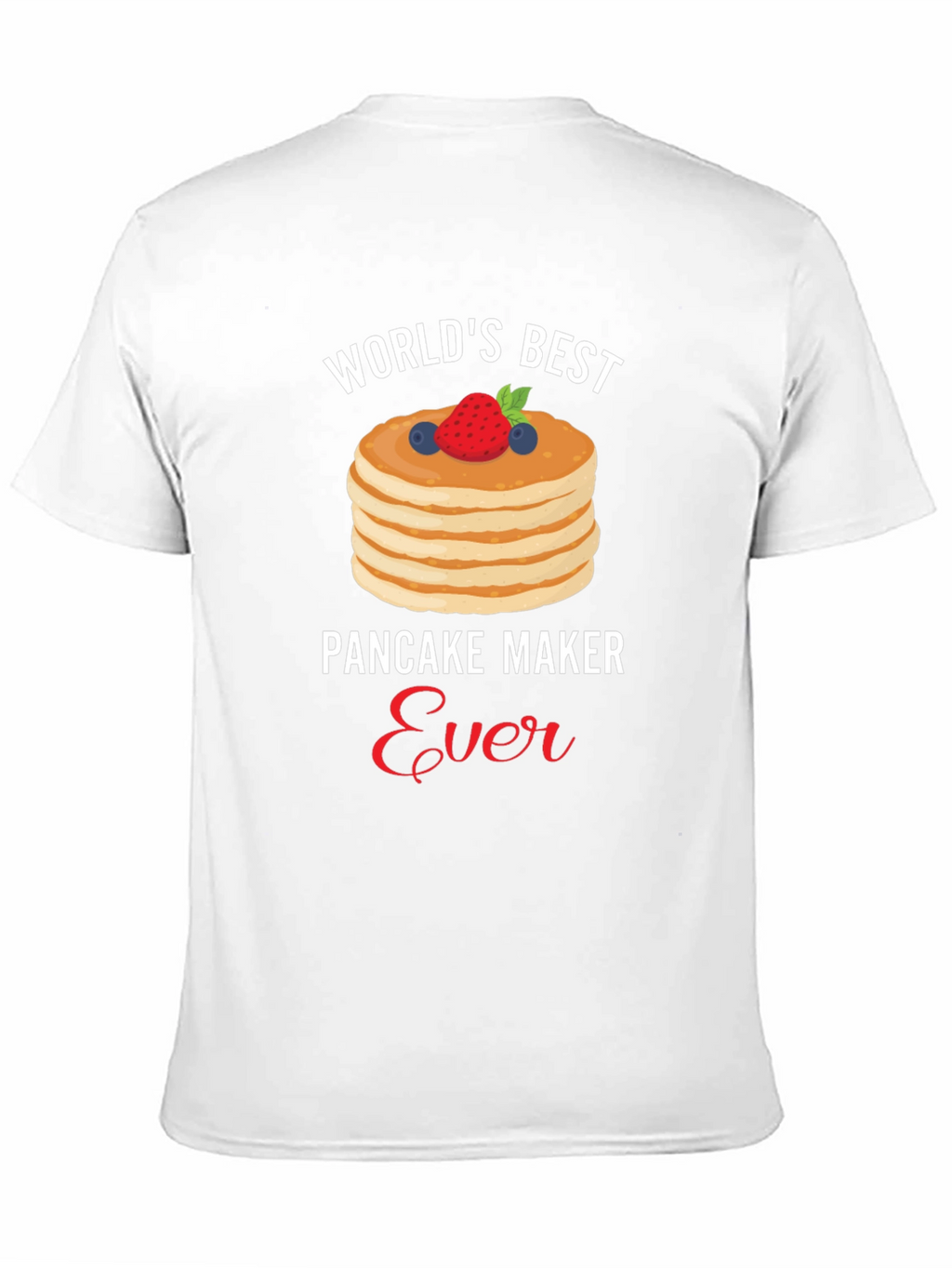 Worlds Best Pancake Maker Ever T-Shirt
