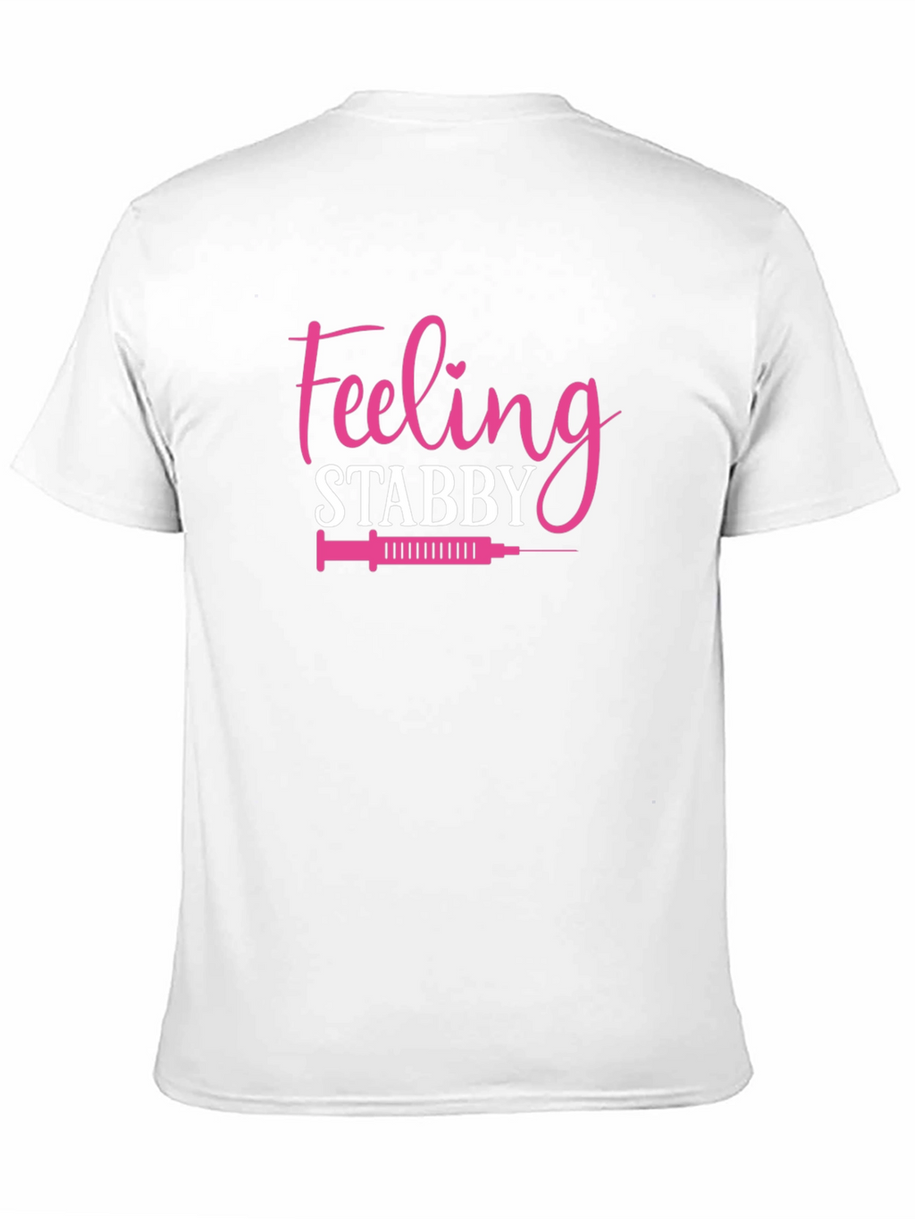 Feeling Stabby T-Shirt Funny Nurse Tee