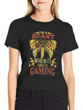 Im A Beast When It Comes to Gaming T-Shirt