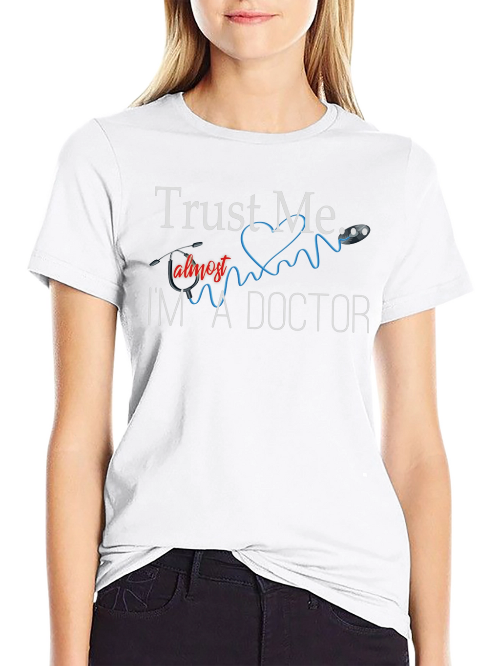 Trust Me Im Almost A Doctor T-Shirt