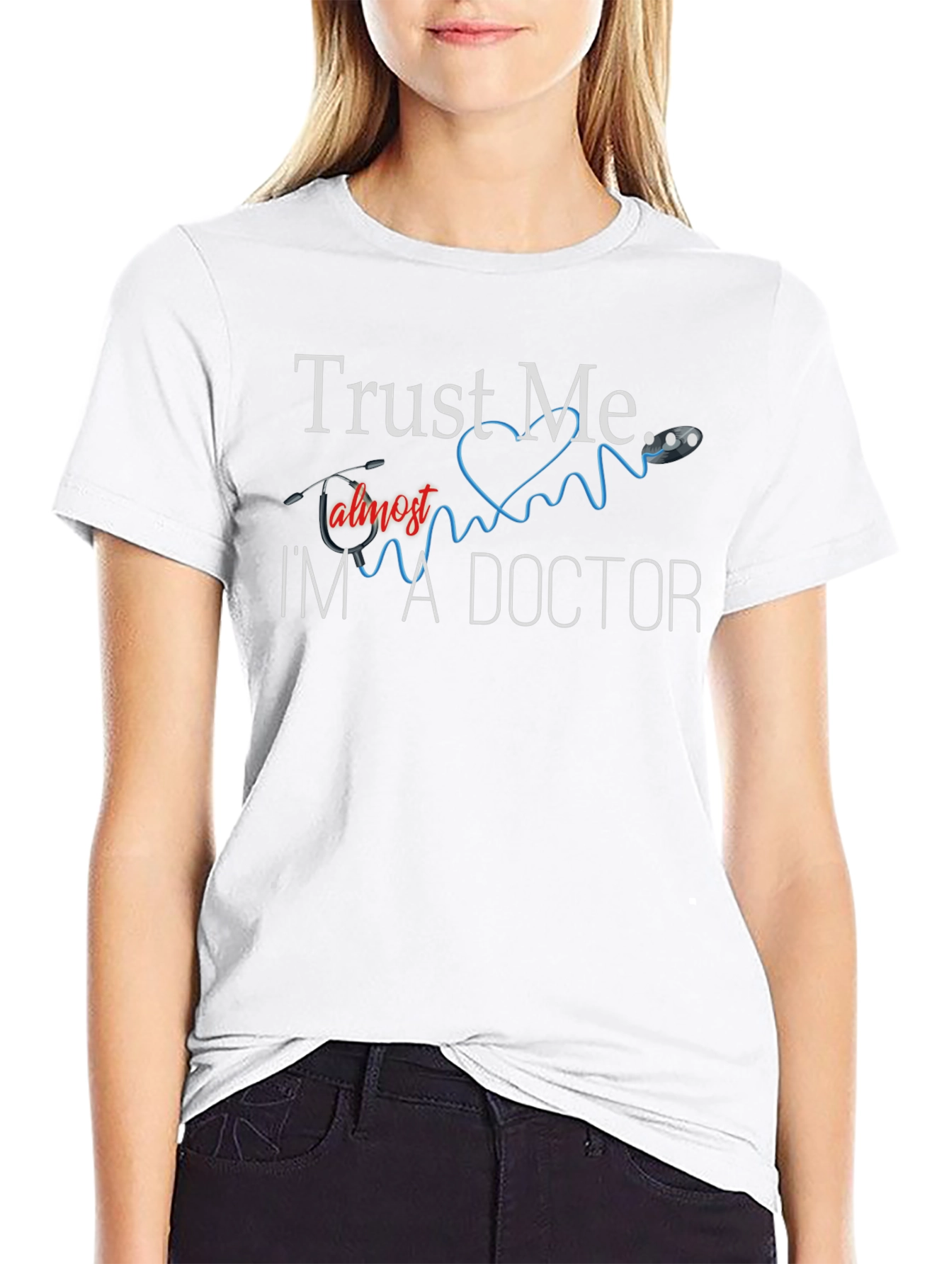 Trust Me Im Almost A Doctor T-Shirt