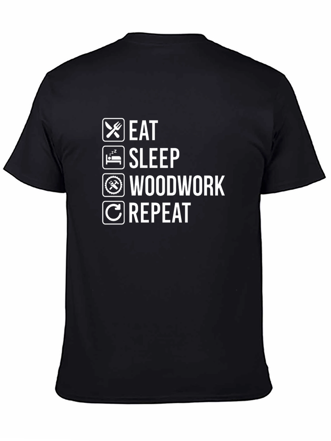 Eat Sleep Woodwork Repeat T-Shirt