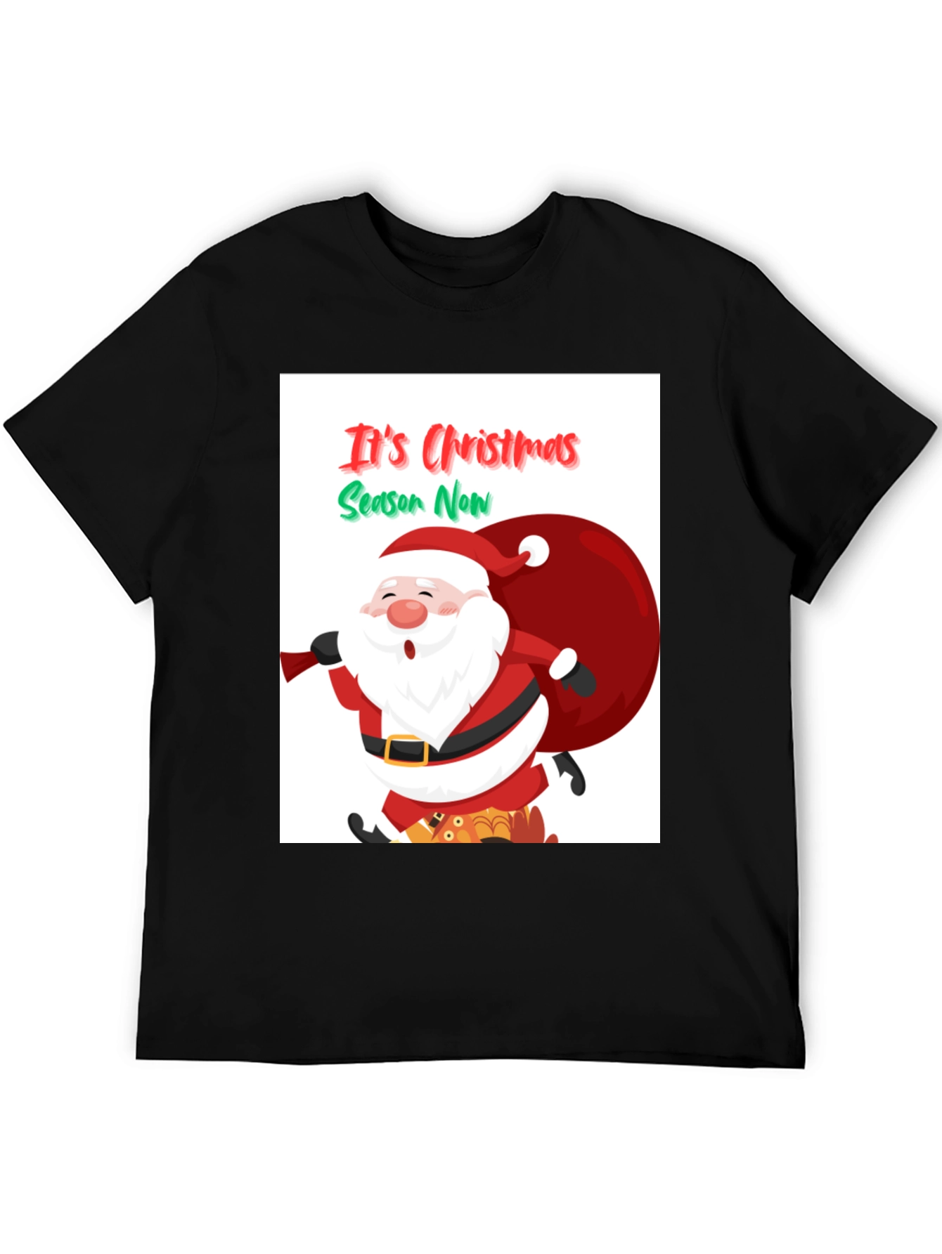 Its Christmas Season Now Santa T-Shirt