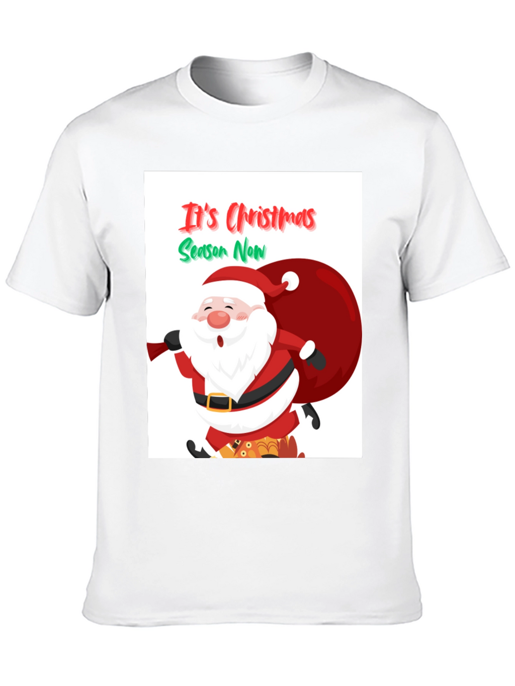 Its Christmas Season Now Santa T-Shirt