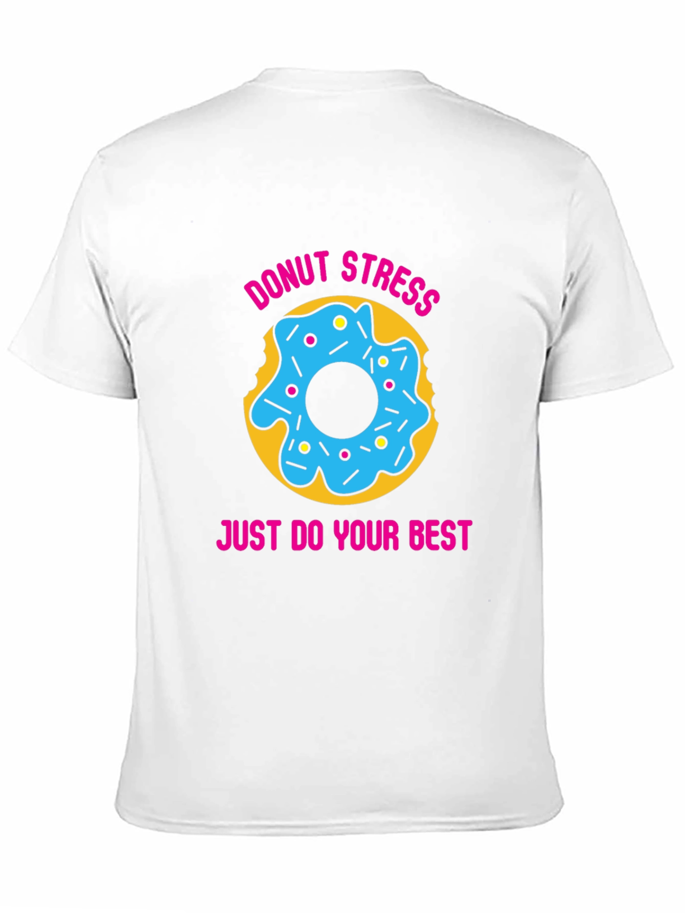 Donut Stress T-Shirt Funny Motivational Shirt