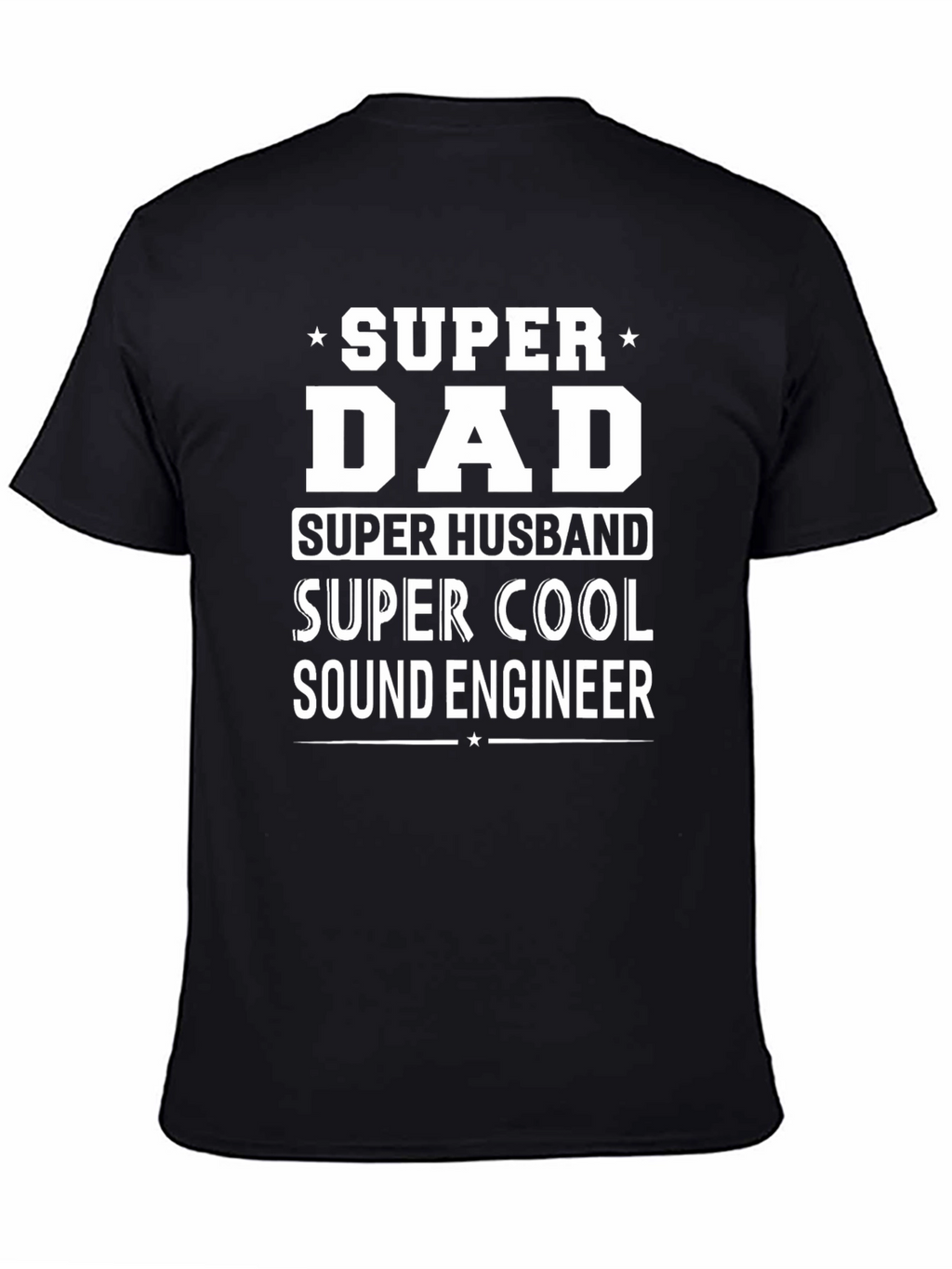 Super Dad Sound Engineer T-Shirt