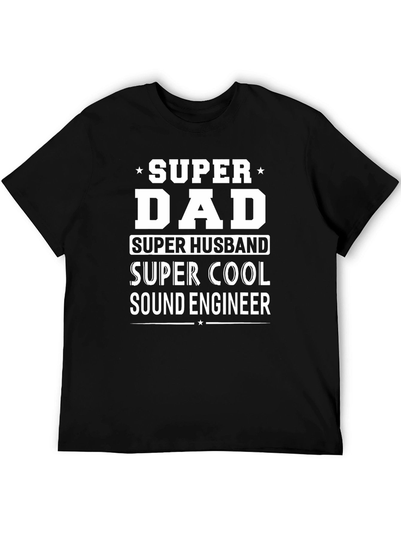 Super Dad Sound Engineer T-Shirt