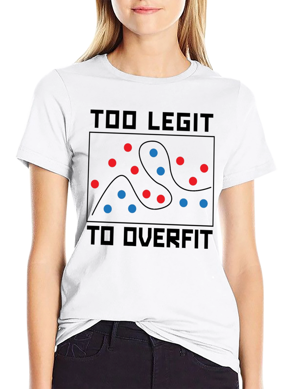 Too Legit To Overfit T-Shirt